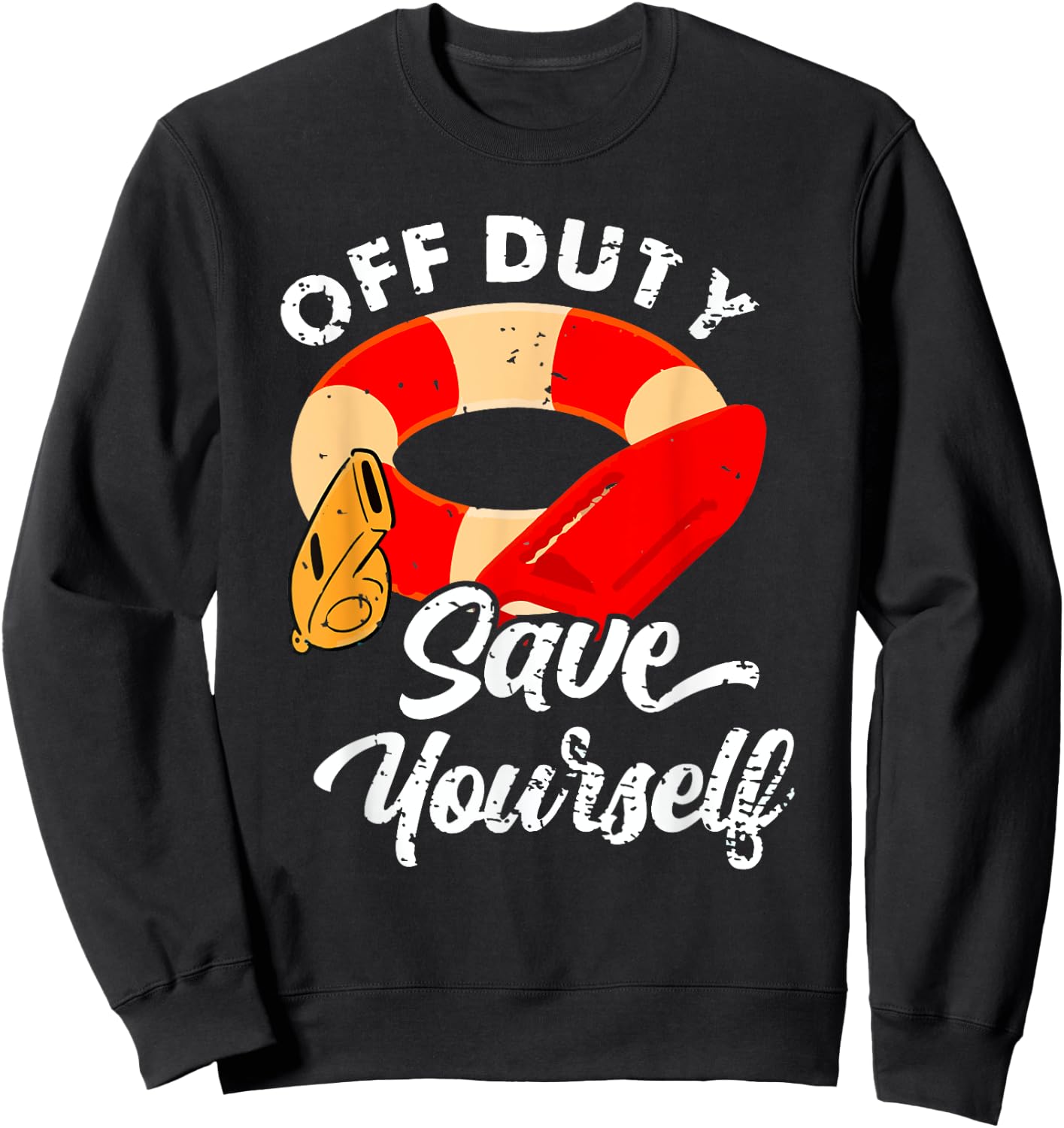 Lifeguards Off Duty Save Yourself Sweatshirt - Sweatshirt | Black