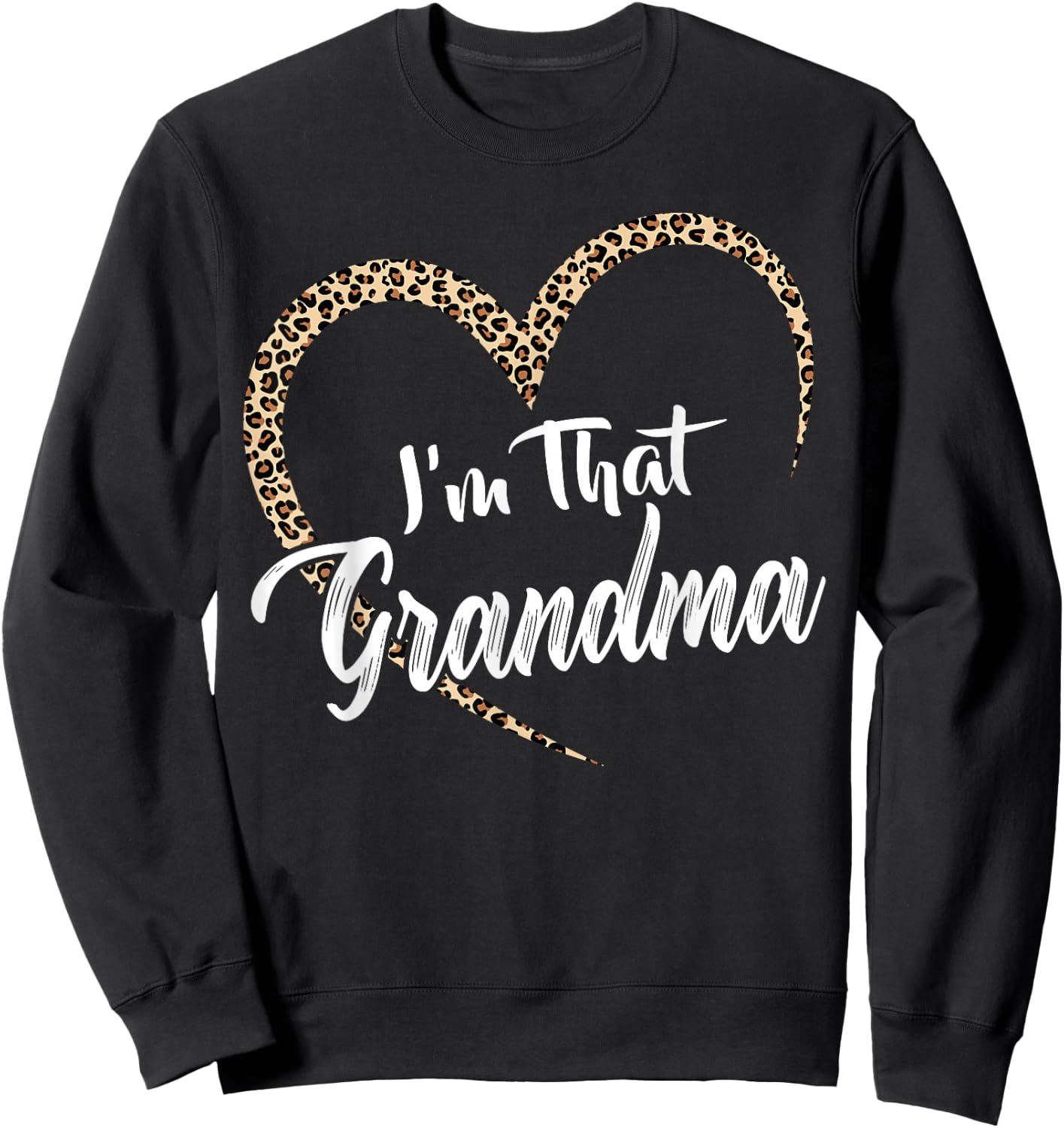 Grandma I'm That grandma Grandma Sweatshirt - Sweatshirt | Black