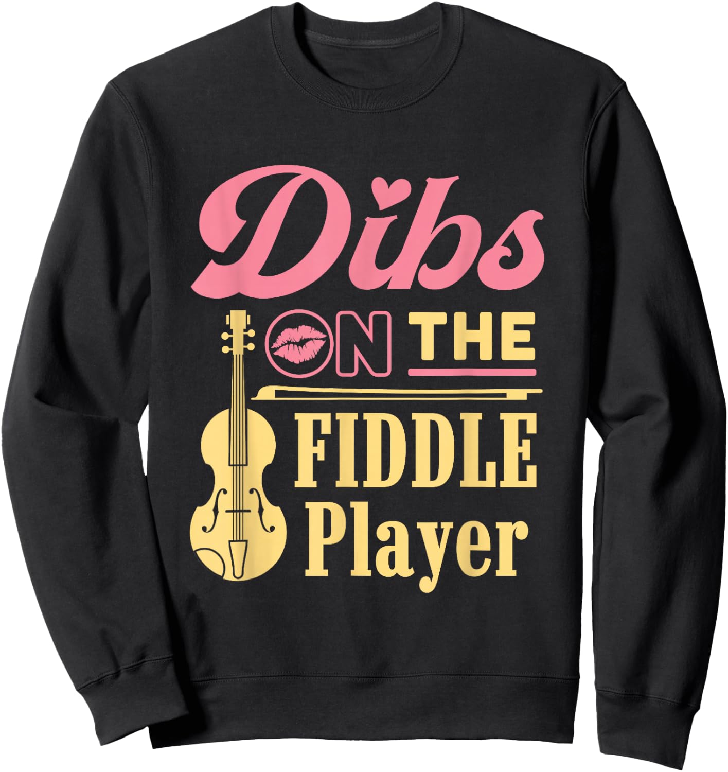 Dibs on the Fiddle Player Fiddler Wife Girlfriend Bluegrass Sweatshirt - Sweatshirt | Black
