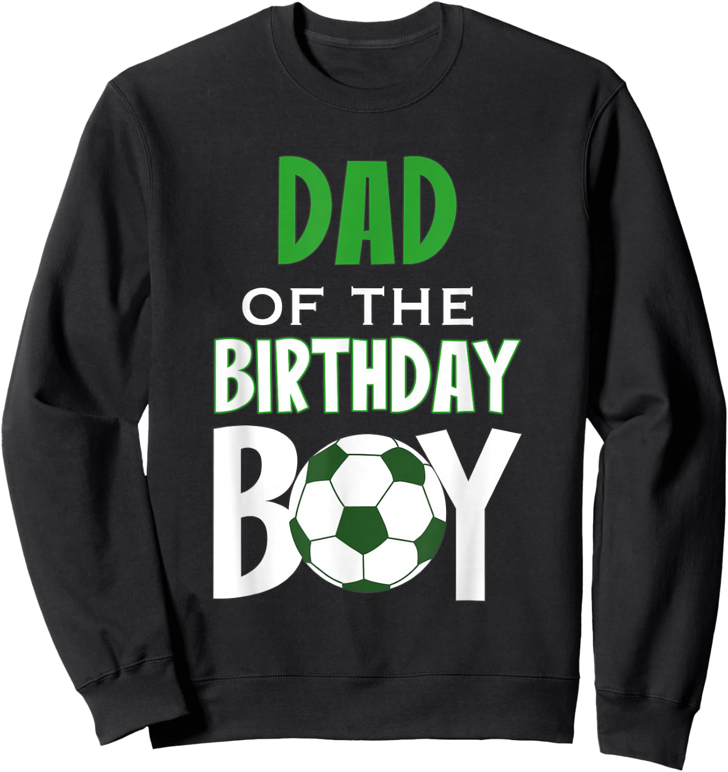Dad of the Birthday Boy Soccer Mom Sweatshirt - Sweatshirt | Black