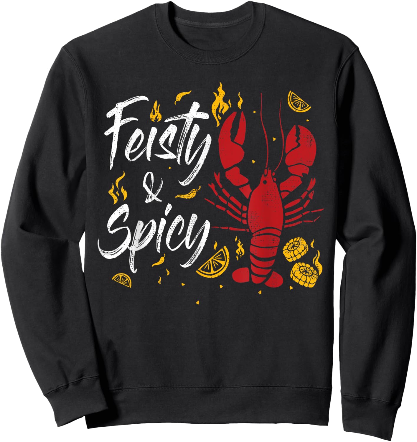 Feisty And Spicy Crawfish Funny Boil Cajun Crawfish Festival Sweatshirt - Sweatshirt | Black