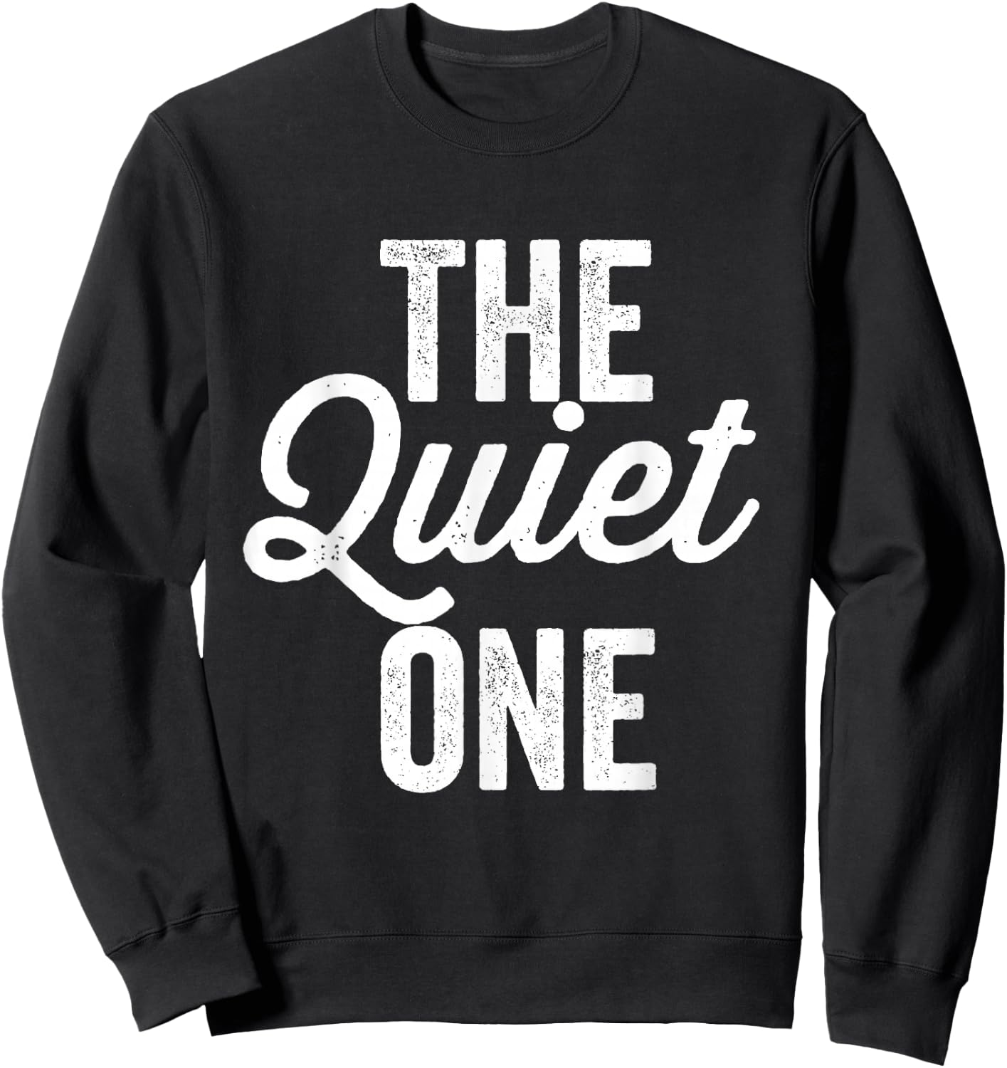 The Quiet One Loud One Matching Couples Bff Bestfriend Sweatshirt - Sweatshirt | Black