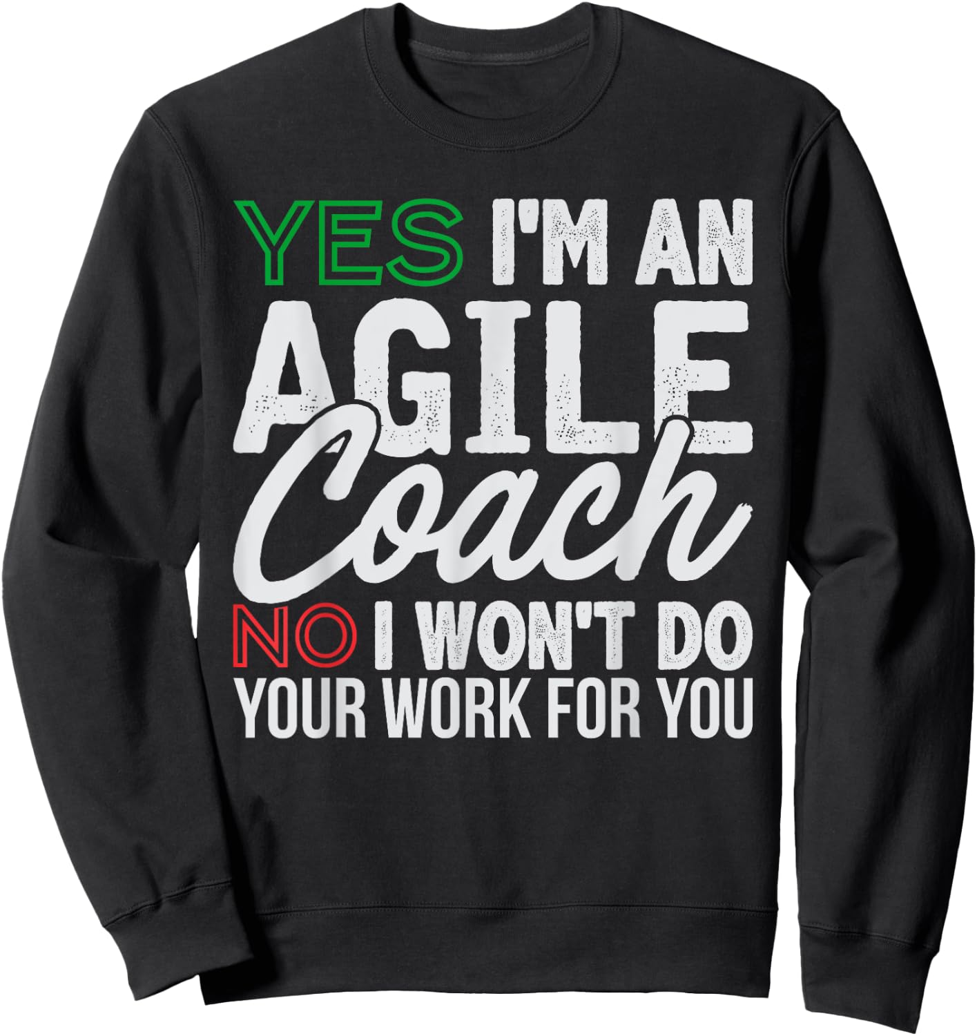 Agile Coach Work Witty Project Management Funny PM Coach Sweatshirt - Sweatshirt | Black