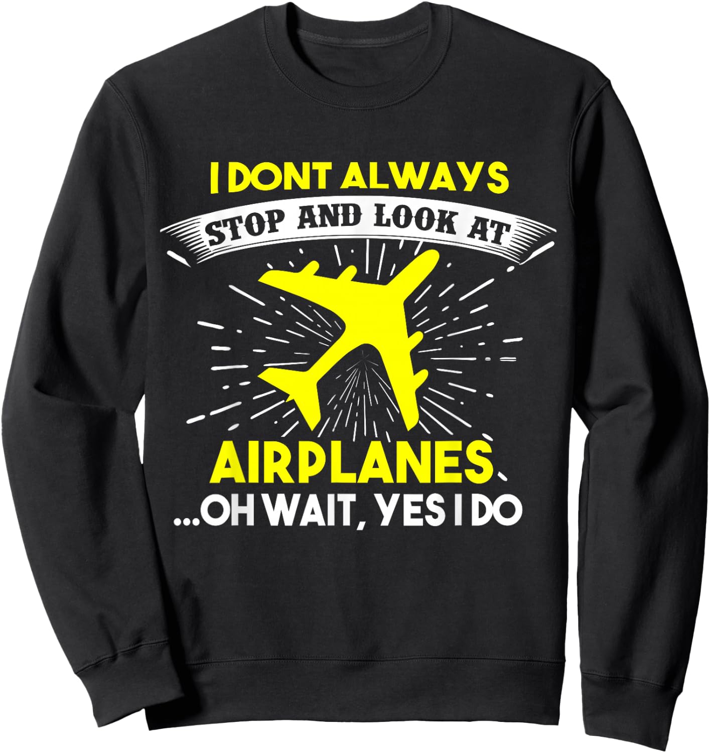 Ich staibe nicht immer stehen und schaue mir Flugzeuge an Sweatshirt - Sweatshirt | Black