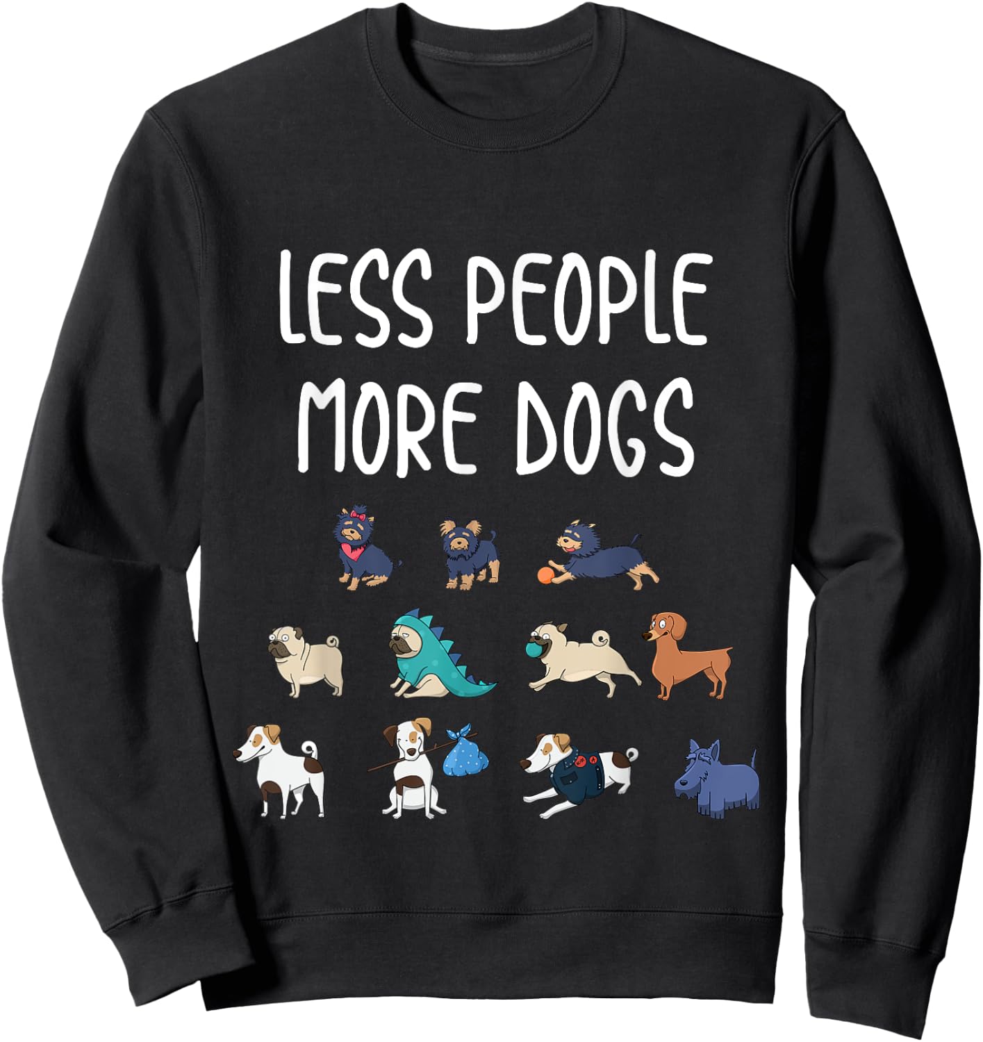 Funny Pet Less People More Dogs Sweatshirt - Sweatshirt | Black