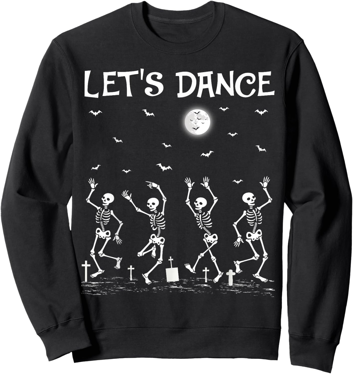 Funny Let's Dance Skeletons Dance Halloween Sweatshirt - Sweatshirt | Black