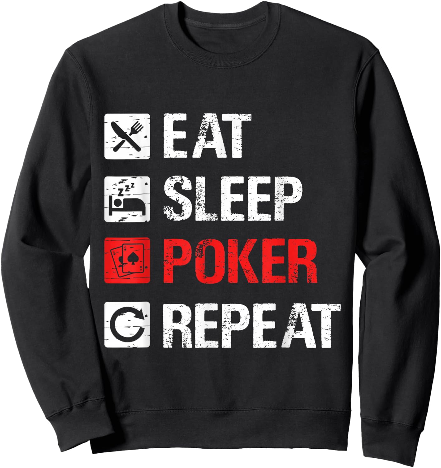 Eat Sleep Poker Repeat, Love To Play Poker, Funny Poker Sweatshirt - Sweatshirt | Black