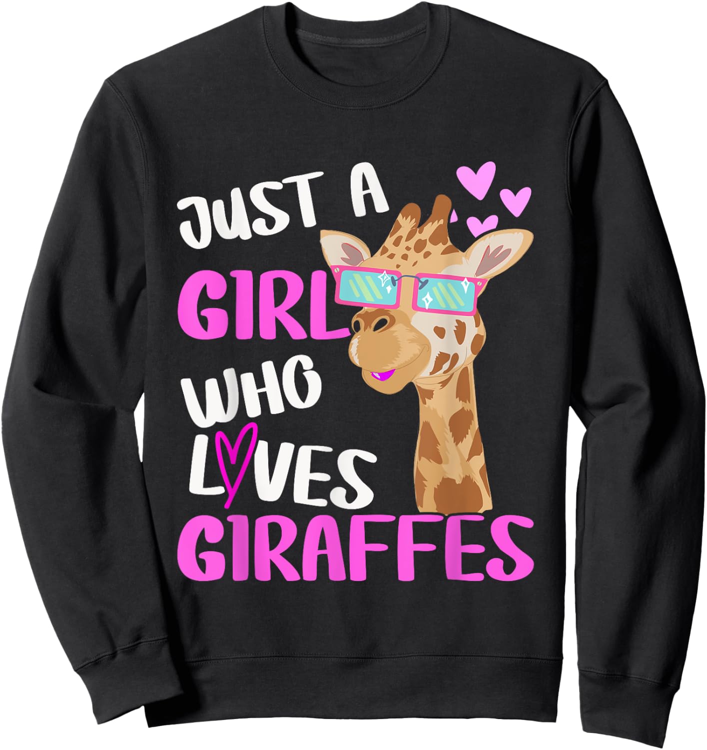 Just Girl Who Loves Giraffes | Giraffe Sweatshirt - Sweatshirt | Black