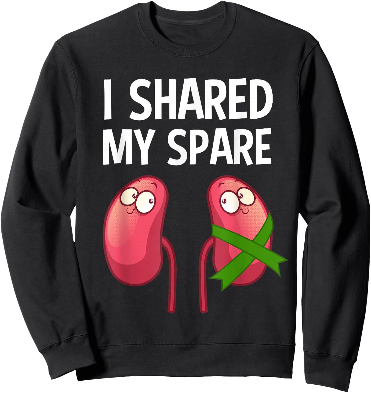 Cool Kidney Donor Art Men Women Transplant Surgery Recovery Sweatshirt - Sweatshirt | Black