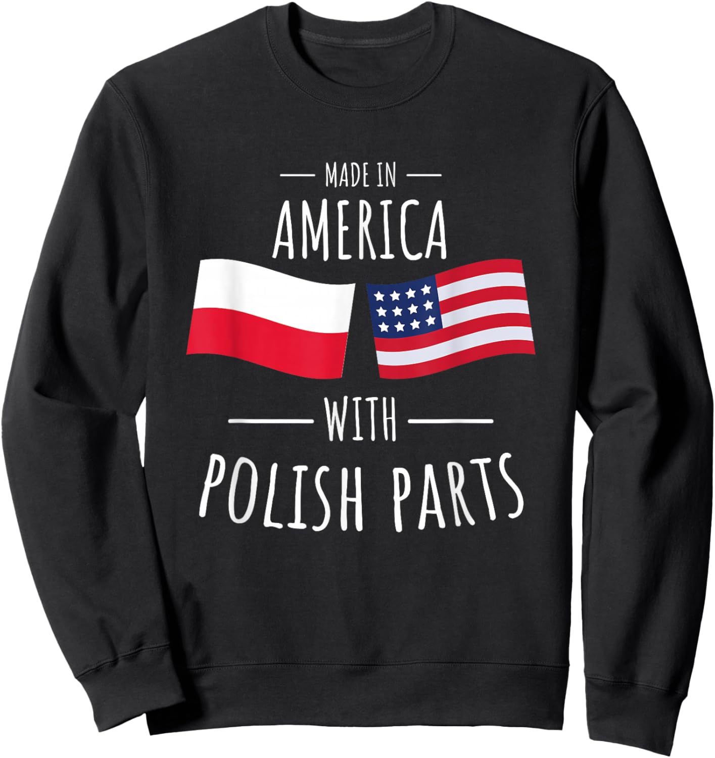 Made in America with Polish parts. Sweatshirt - Sweatshirt | Black