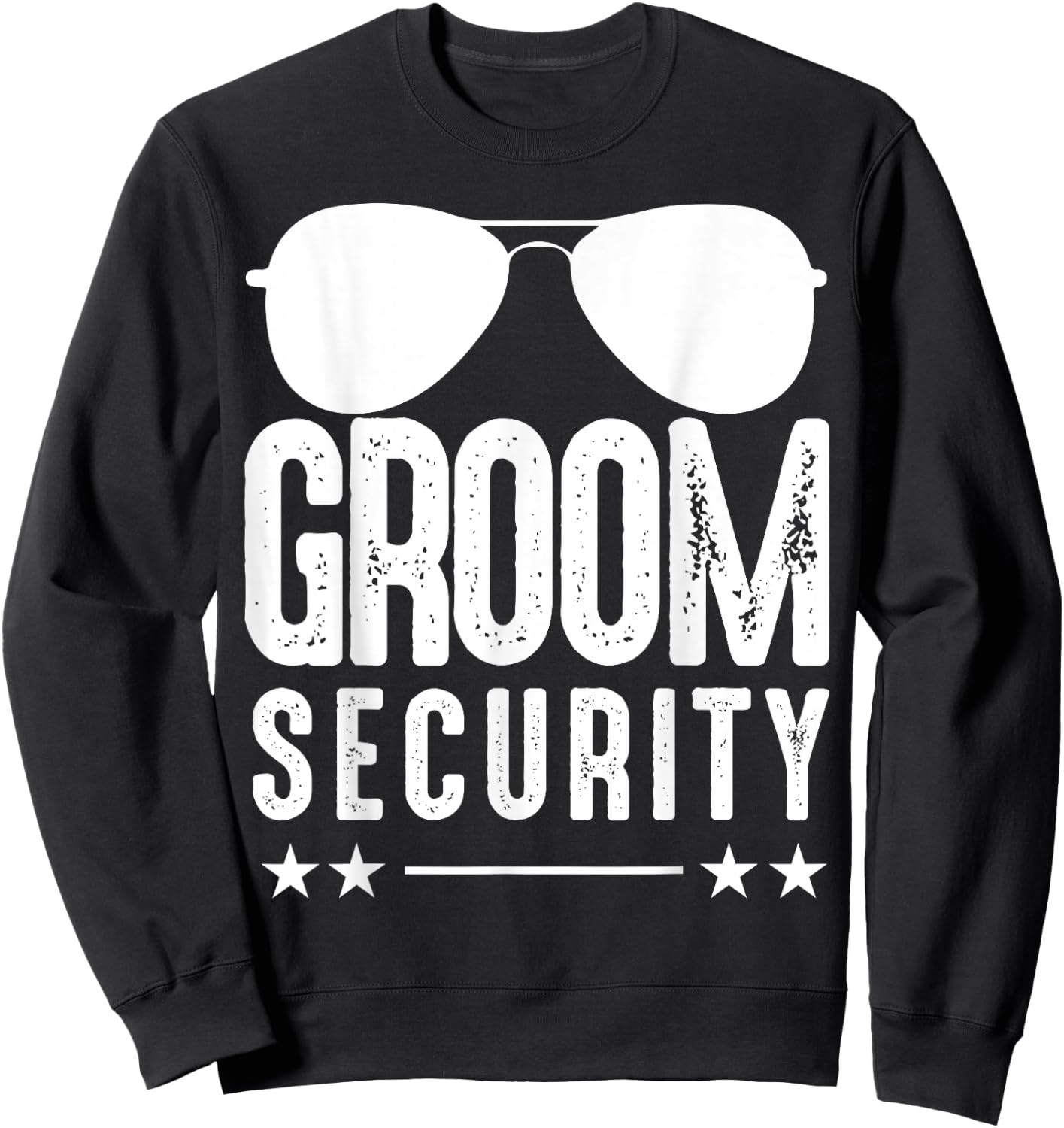 Groom Security Wedding Bachelorette Party Sunglasses Sweatshirt - Sweatshirt | Black