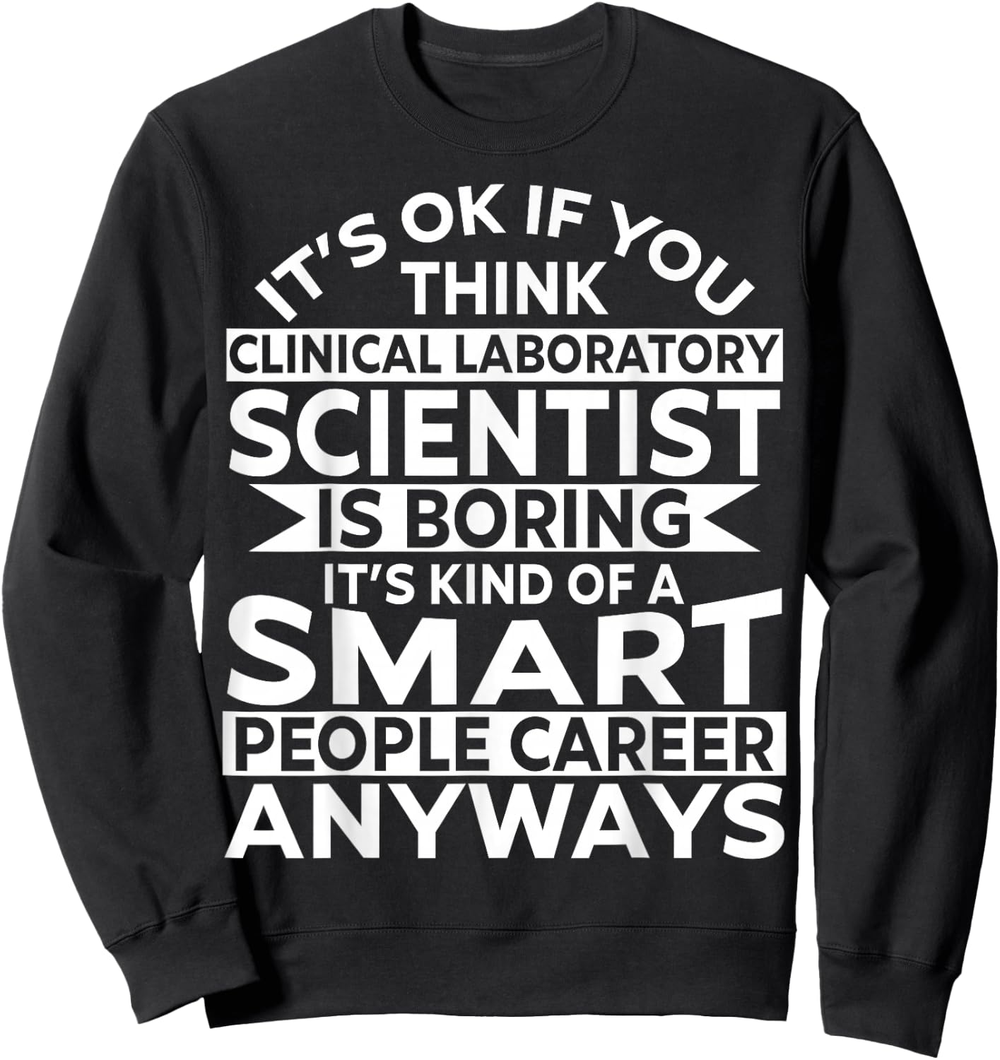 Awesome Funny Clinical Laboratory Scientist Apparel Design Sweatshirt - Sweatshirt | Black
