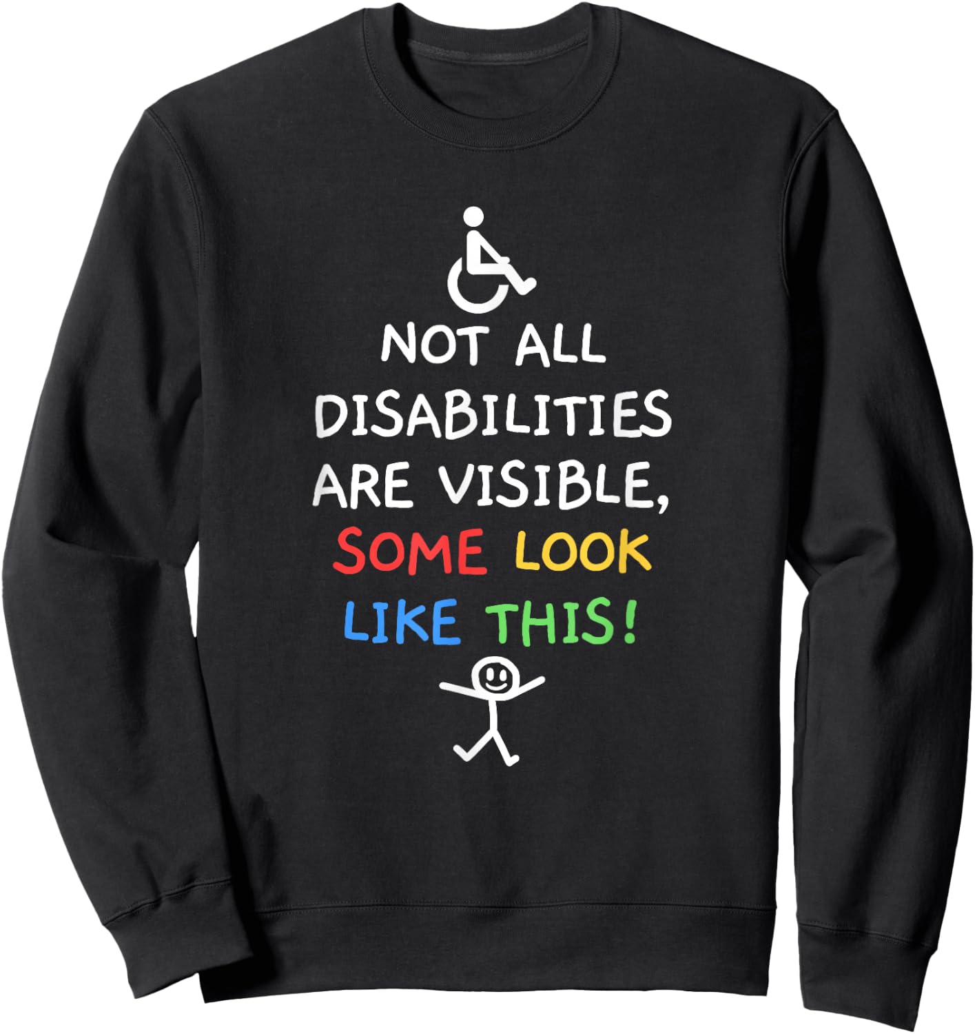 Not All Disabilities Are Visible Cool Invisible Disability Sweatshirt - Sweatshirt | Black