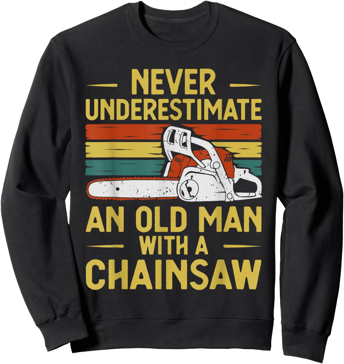 Funny Lumberjack Art Men Dad Chainsaw Arborist Wood Logger Sweatshirt - Sweatshirt | Black