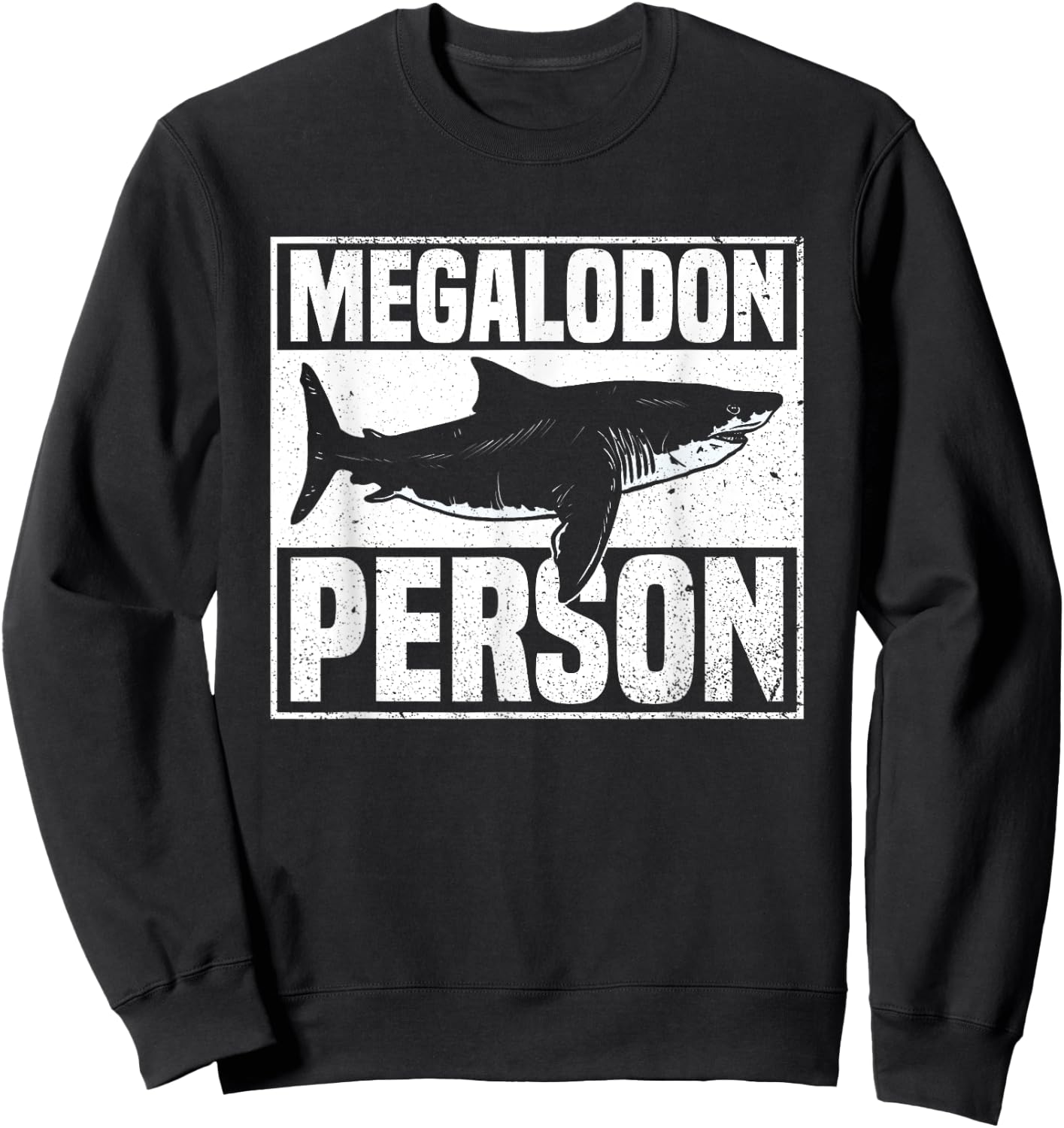 Megalodon Person - Megalodon Shark Sweatshirt - Sweatshirt | Black
