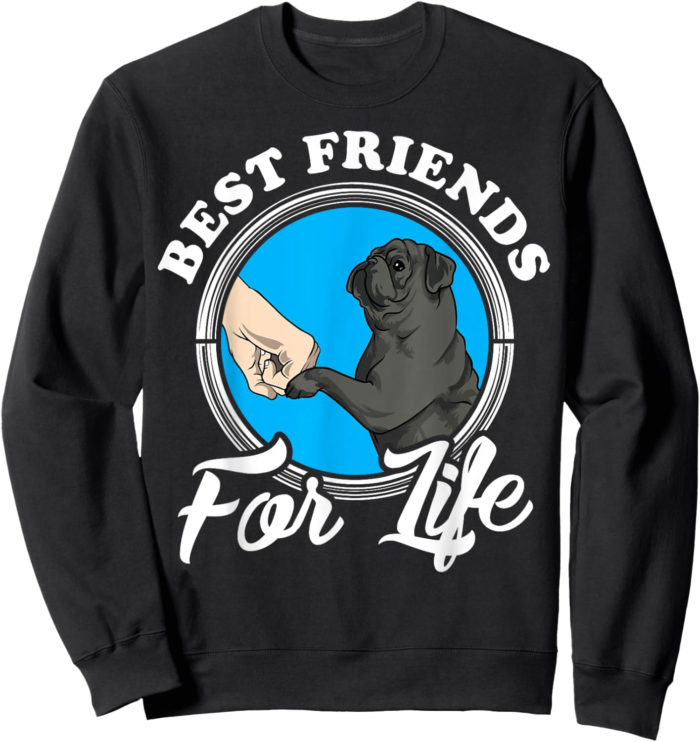 Black Pug Lover Design "Best Friends" Funny Black Pug Sweatshirt - Sweatshirt | Black