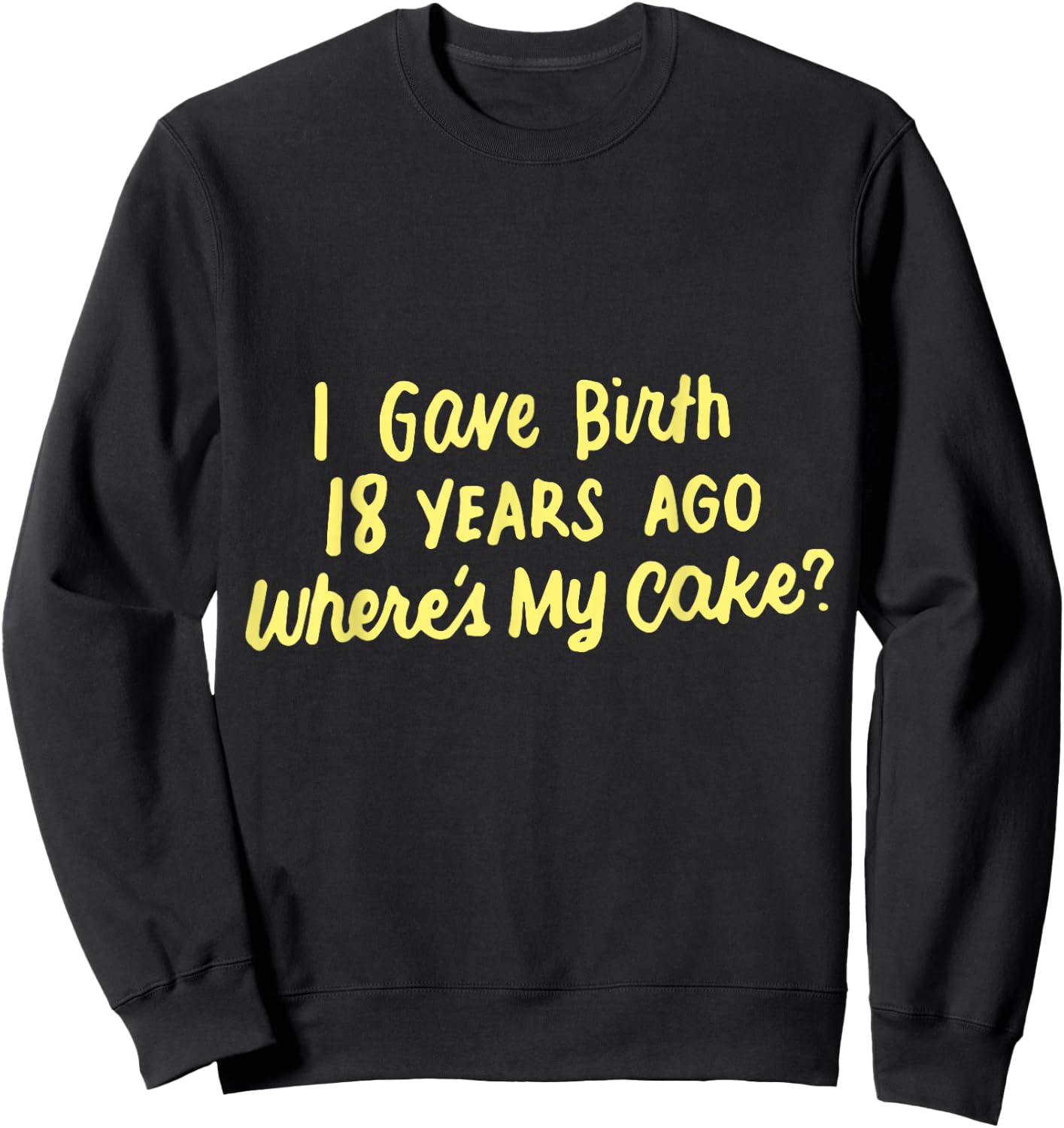Funny 18th Birthday for Mom Son Daughter 18 Years Old Sweatshirt - Sweatshirt | Black