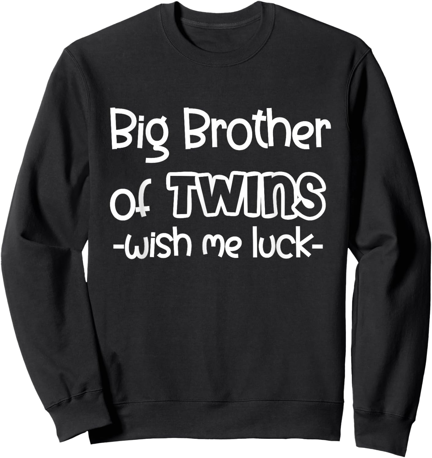 Big Brother of Twins - Promoted to Big Brother Sweatshirt - Sweatshirt | Black