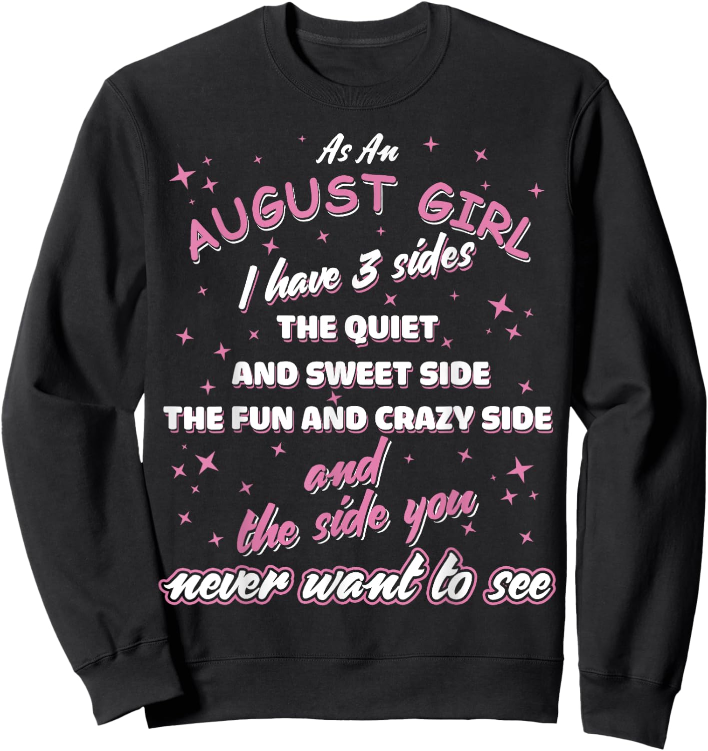 As An August Girl I Have Three Sides Sweatshirt - Sweatshirt | Black
