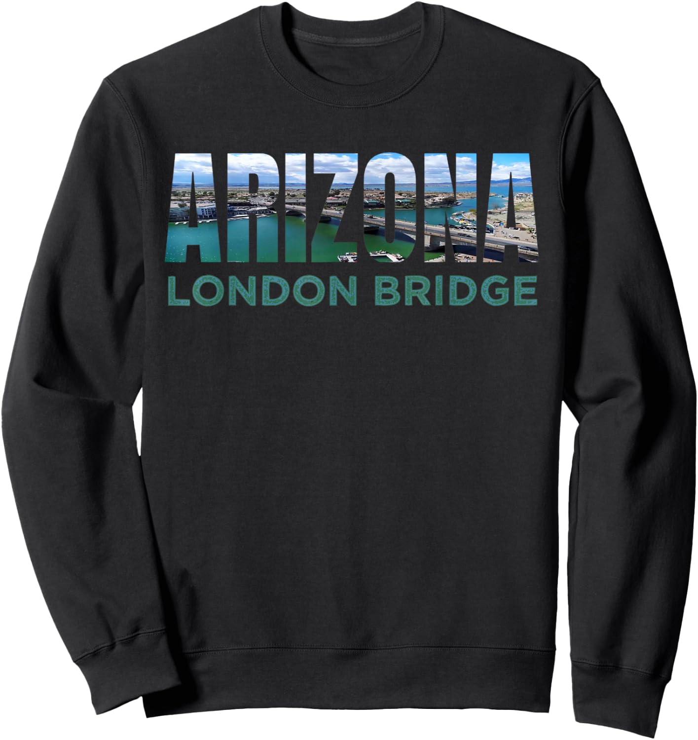 London Bridge Lake Havasu City Arizona Tourist Attraction Az Sweatshirt - Sweatshirt | Black