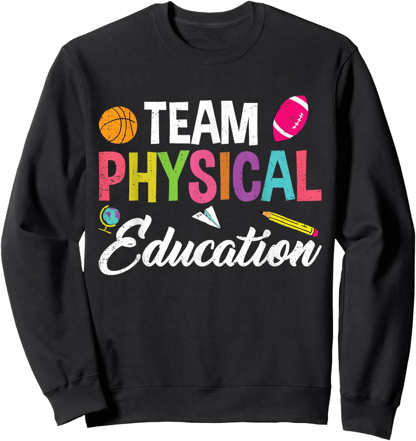 P.E. Team Physical Education School Fitness PE Teacher Sweatshirt - Sweatshirt | Black