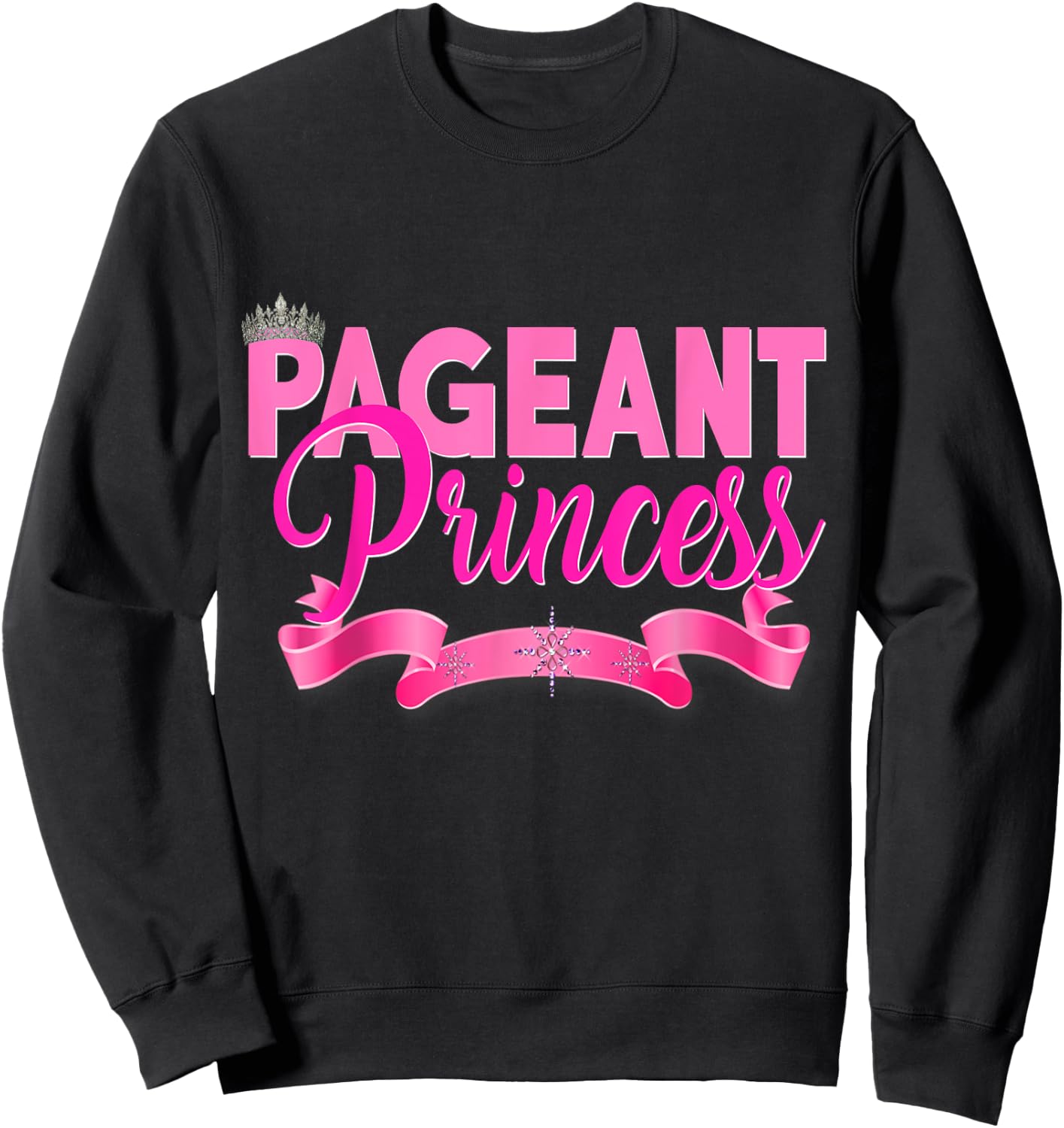 Beauty Pageant Princess Shirt Glitz Daughter Pink Girls Kids Sweatshirt - Sweatshirt | Black