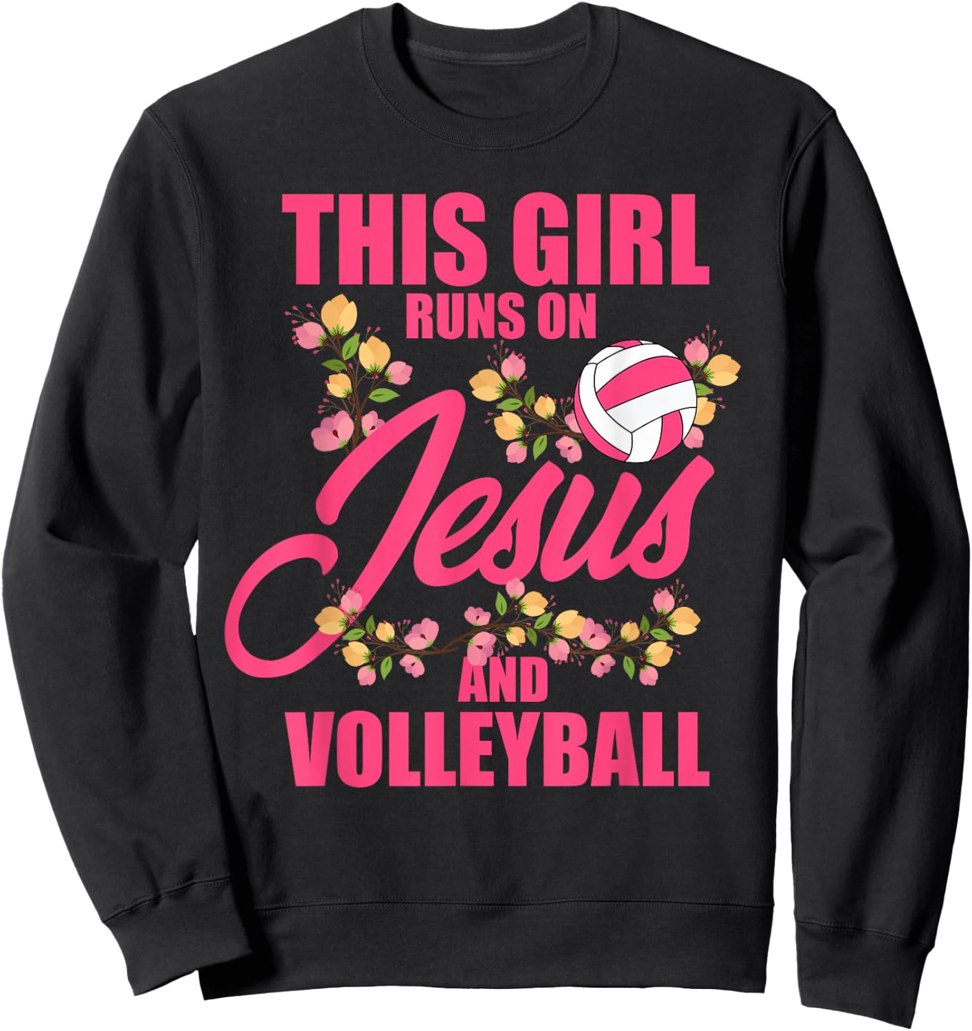 This Girl Runs on Jesus & Volleyball Sporty Religious Women Sweatshirt - Sweatshirt | Black