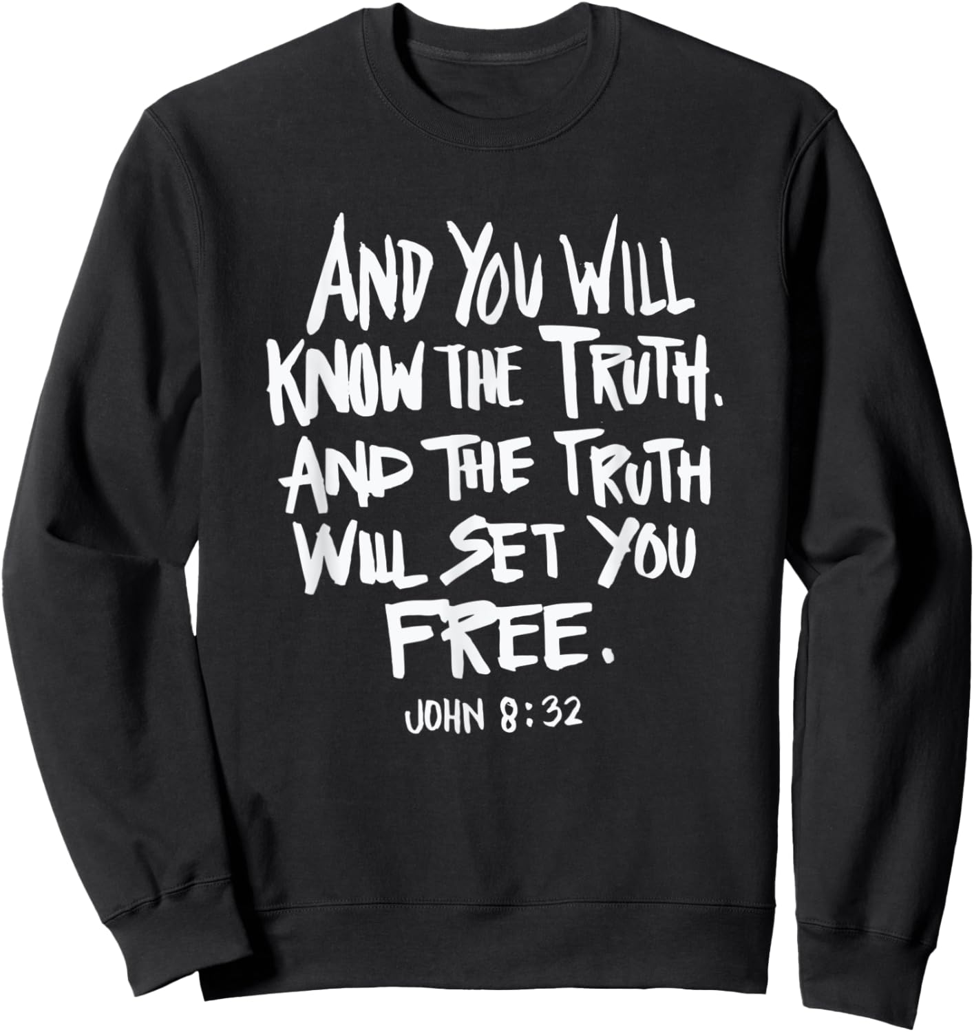 Truth will set you free - Bible verse Christian Faith Quote Sweatshirt - Sweatshirt | Black