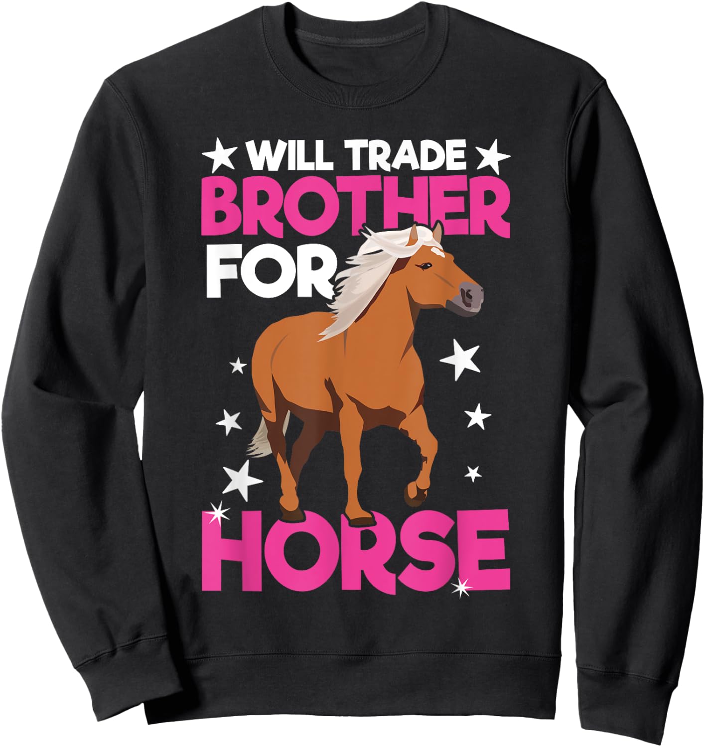 Will Trade Brother For Horse Haflinger Horse Sweatshirt - Sweatshirt | Black