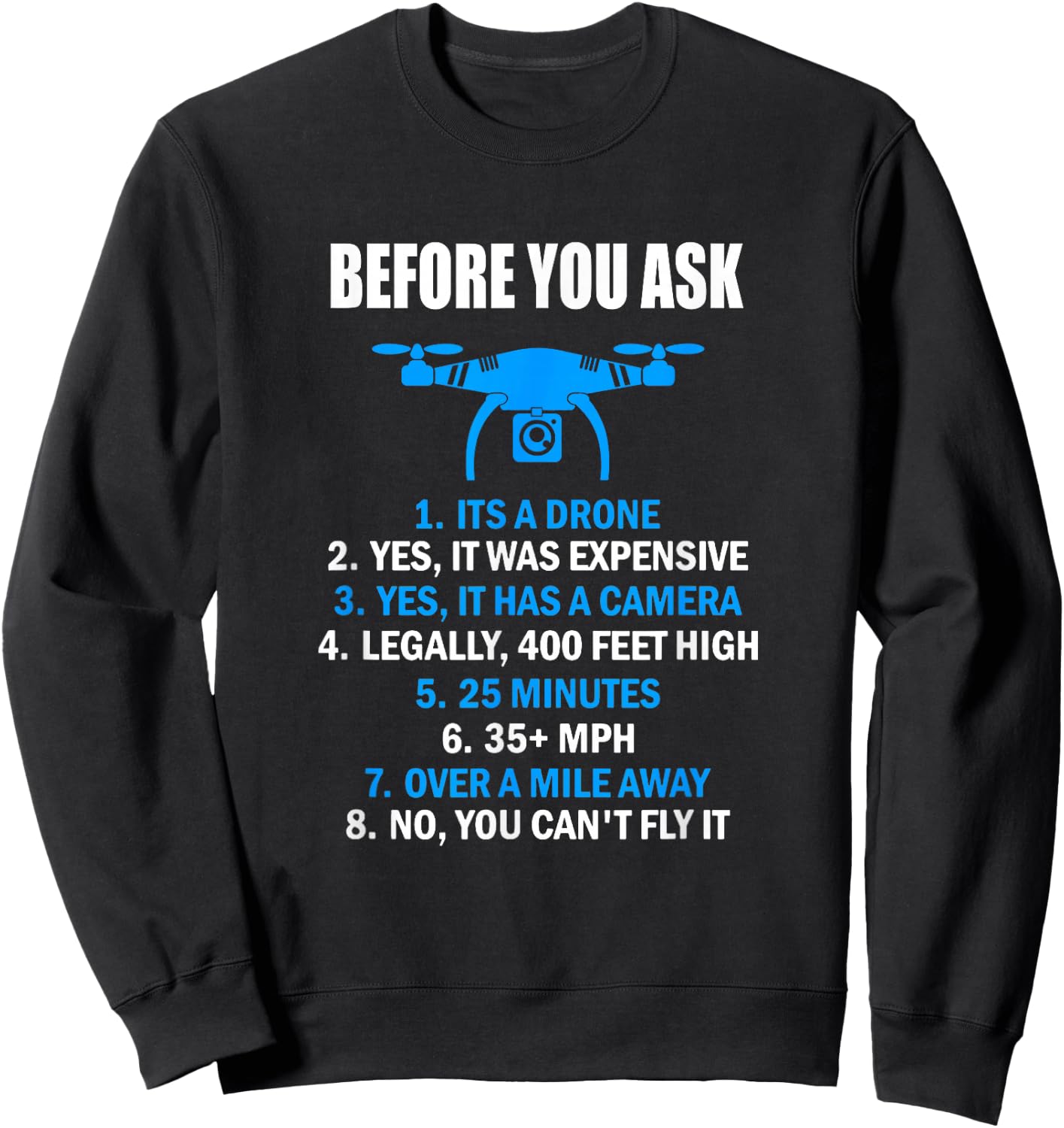 Before You Ask Funny Drone , Quadcopter Gift Shirt Sweatshirt - Sweatshirt | Black