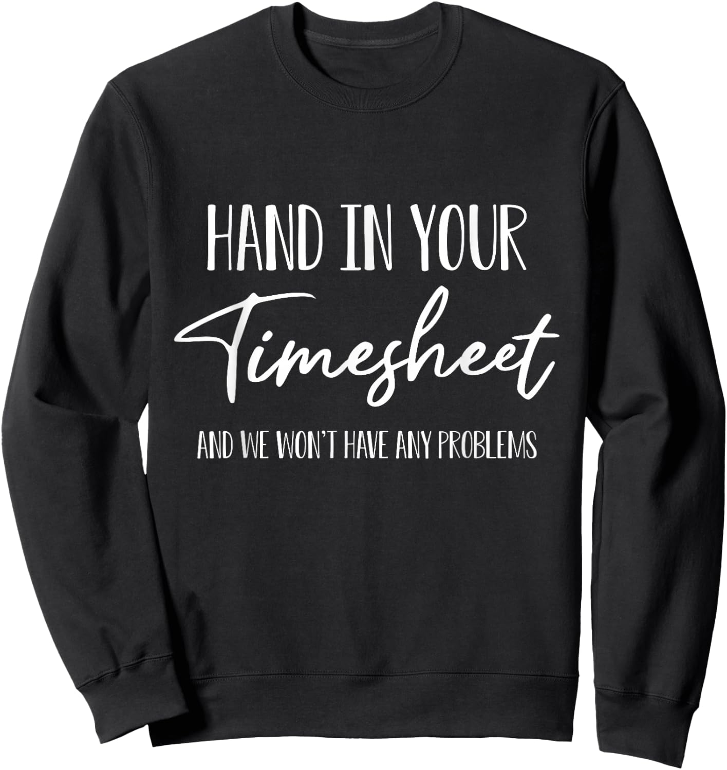 Timesheet Payroll HR Business Time Tracker Sweatshirt - Sweatshirt | Black
