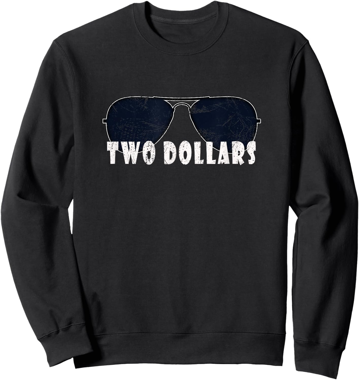 Garage Sale $2 I Want My Two Dollars Funny Quote Vintage Sweatshirt - Sweatshirt | Black