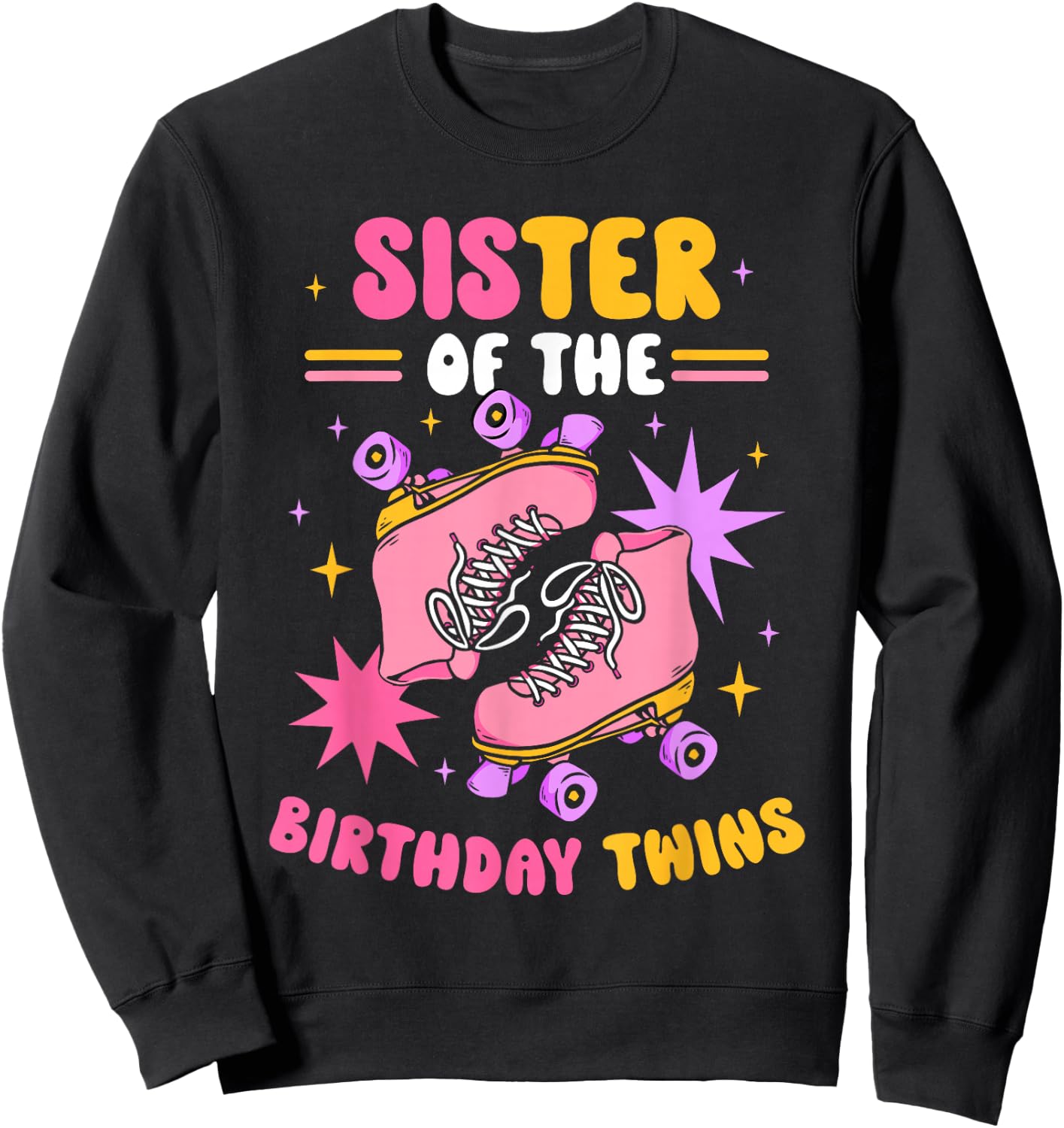 Sister Of The Birthday Twins Twin Celebrate Cute Sweatshirt - Sweatshirt | Black