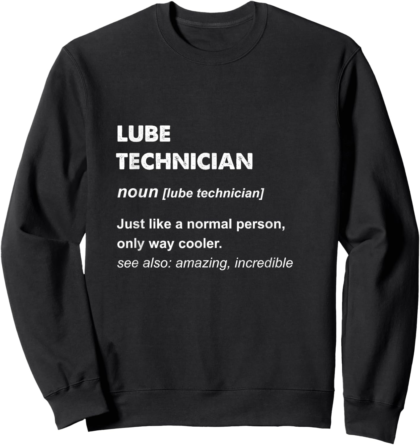 Lube Technician Sweatshirt - Sweatshirt | Black