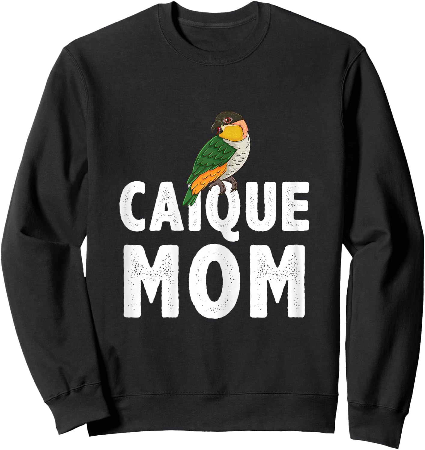 Caique Mom Caique Parrot Sweatshirt - Sweatshirt | Black