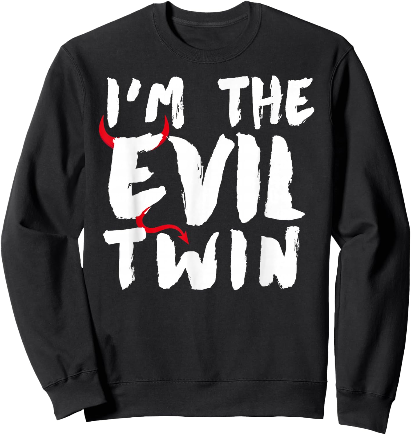 I'm The Evil Twin funny identical twins I'm The Evil Twin Sweatshirt - Sweatshirt | Black