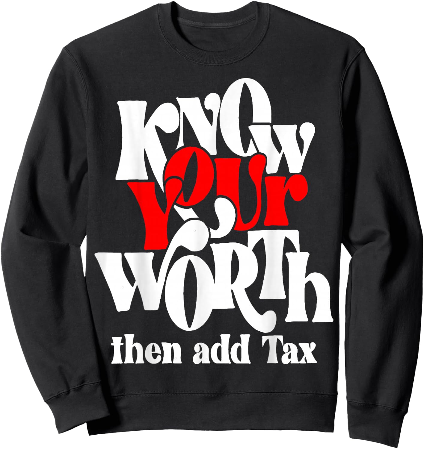 Melanin Black Girl Afro Queen Know Your Worth Then Add Tax Sweatshirt - Sweatshirt | Black