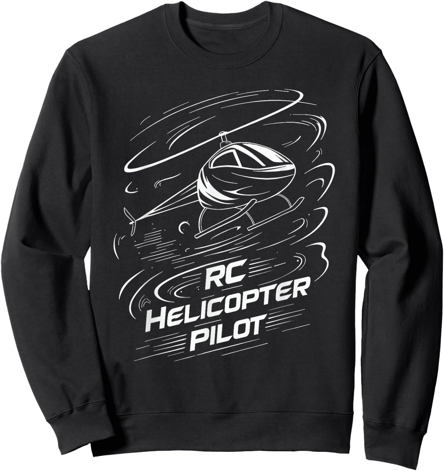 Remote Controlled Flying Funny RC Helicopter Pilot Sweatshirt - Sweatshirt | Black