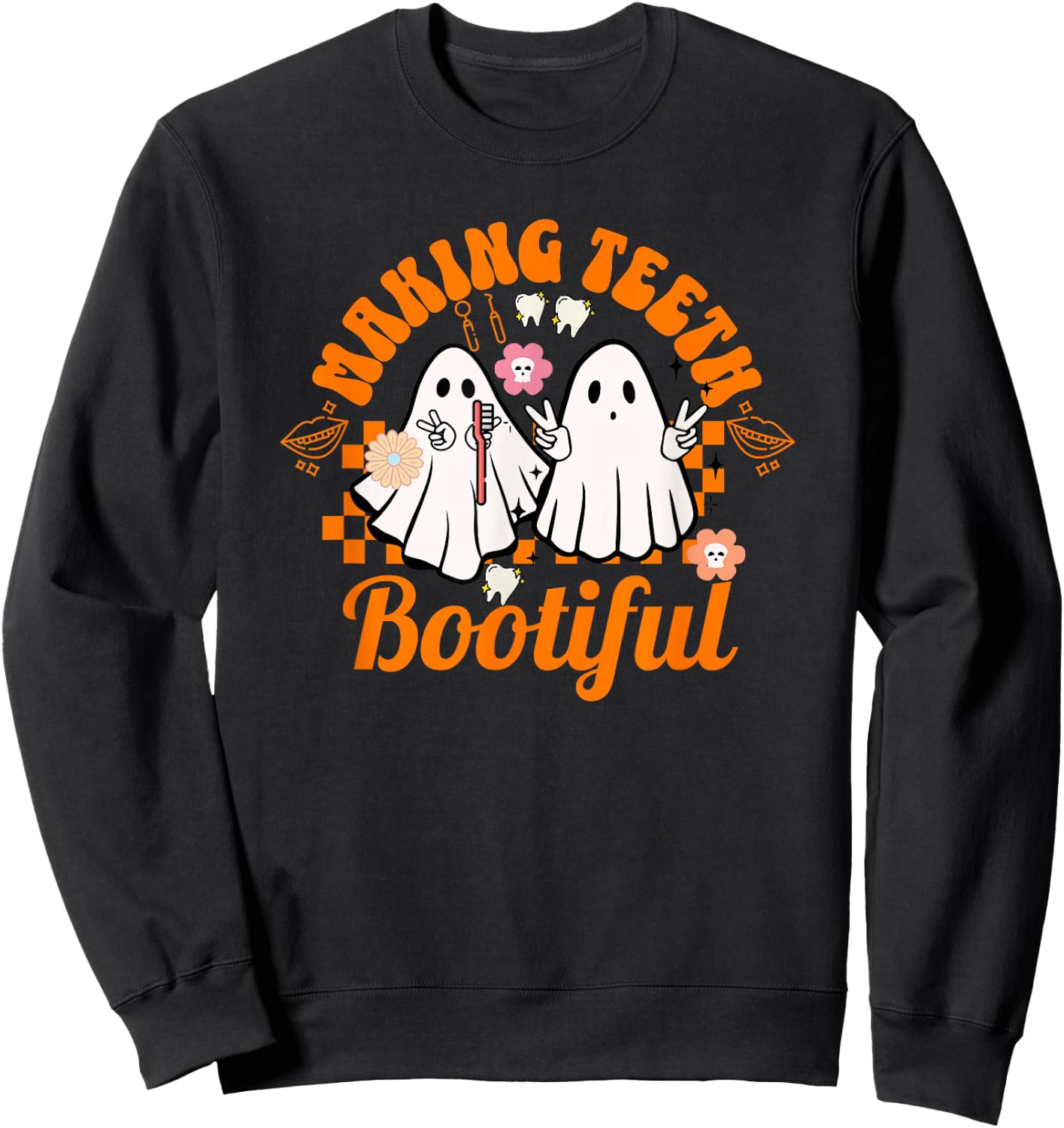 Making Teeth Bootiful Halloween Dental Hygienist Smile Sweatshirt - Sweatshirt | Black