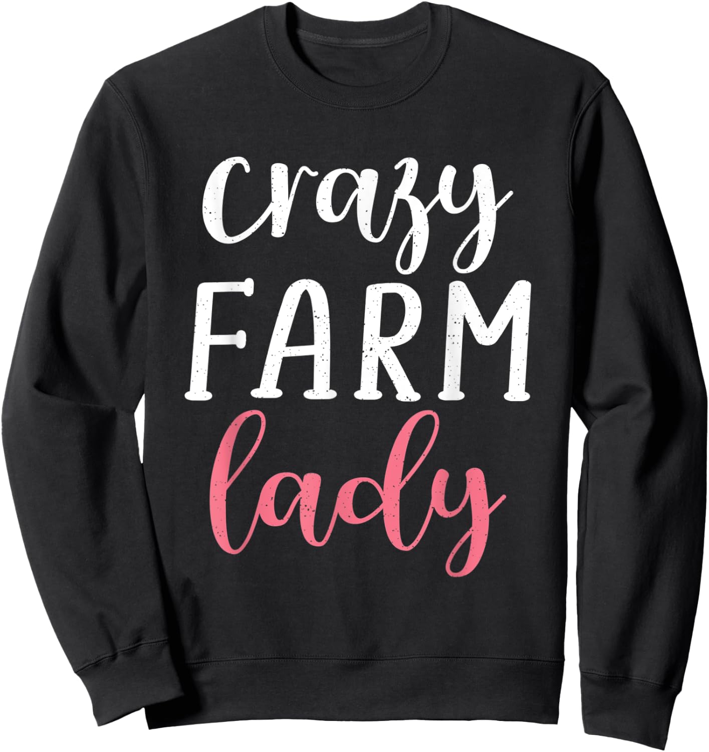 Crazy Farmer Lady Farm Lover Farming Sweatshirt - Sweatshirt | Black
