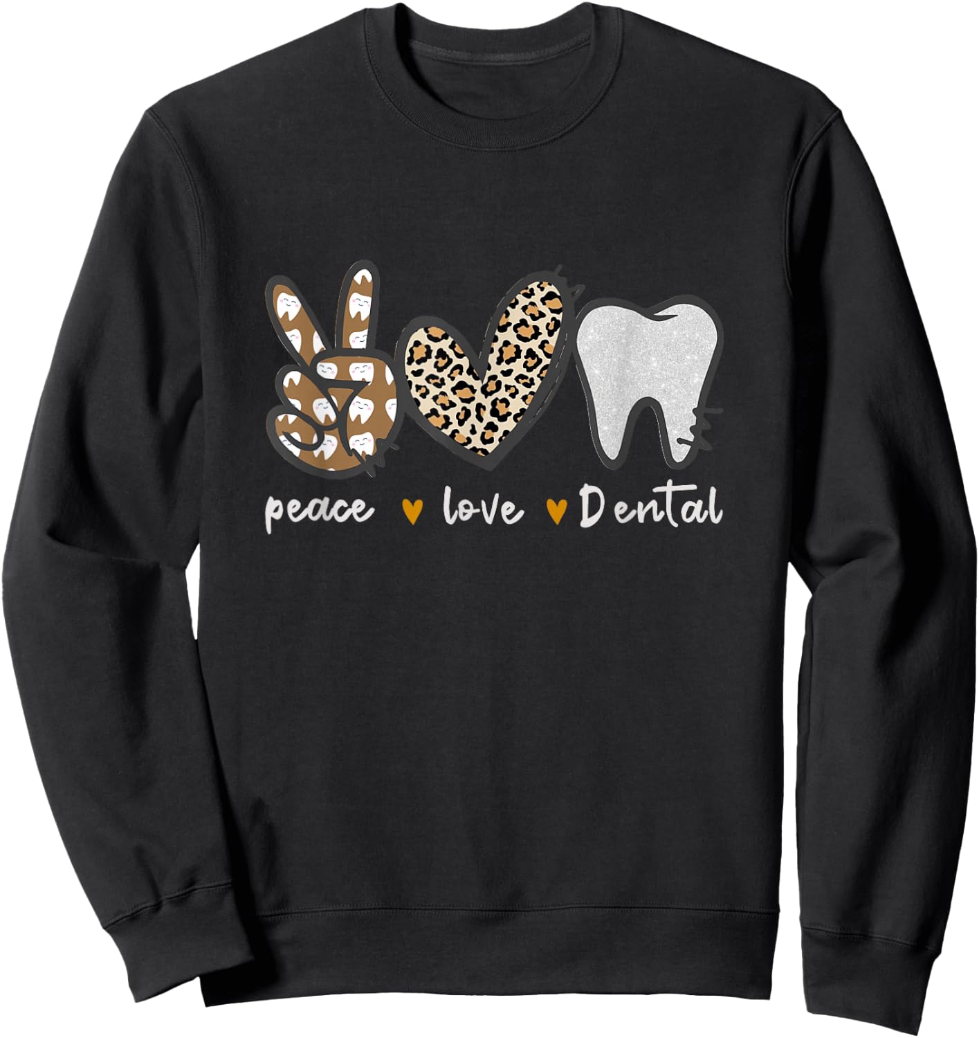 Cute Peace Love Dental Dental Assistant Dentist Hygienist Sweatshirt - Sweatshirt | Black