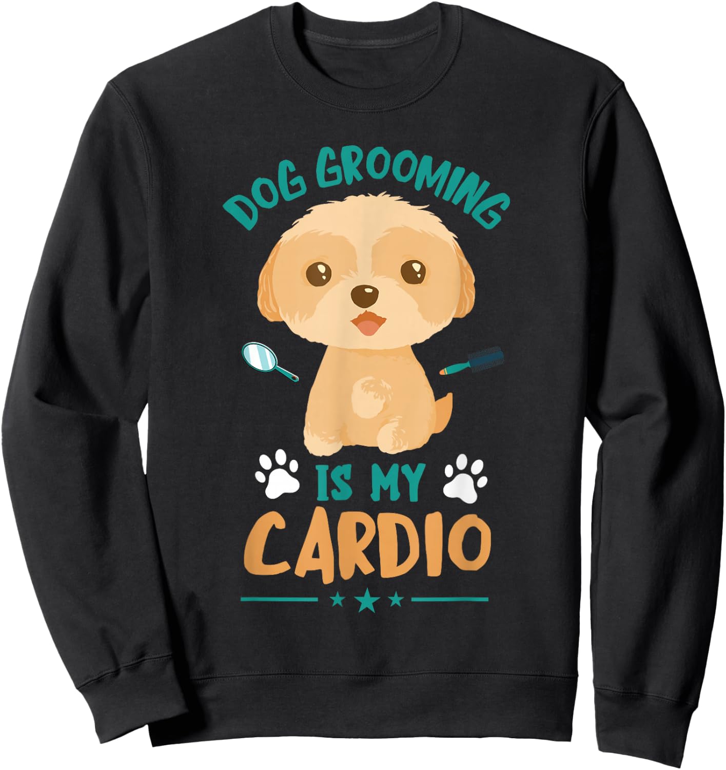 Dog Grooming Is My Cardio Dog Grooming Dog Groomer Sweatshirt - Sweatshirt | Black