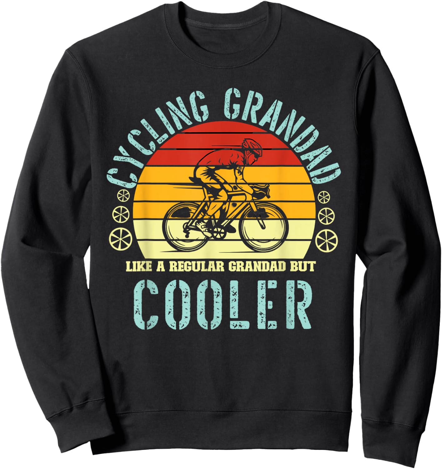 Cycling Grandfathers Day Like Regular Grandads But More Cool Sweatshirt - Sweatshirt | Black