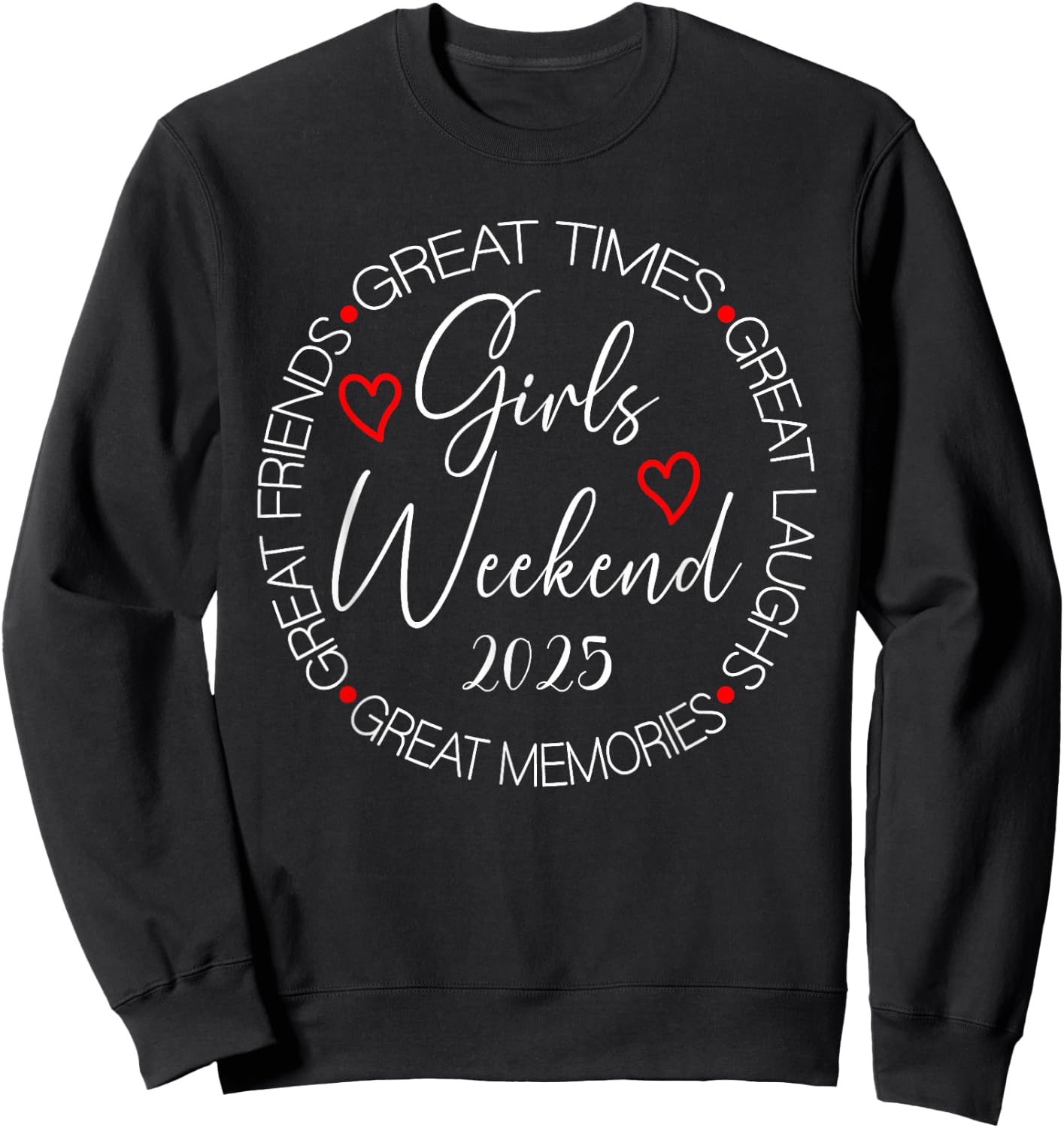 Girls Trip 2025 Weekend Vacation Matching Group Sweatshirt - Sweatshirt | Black