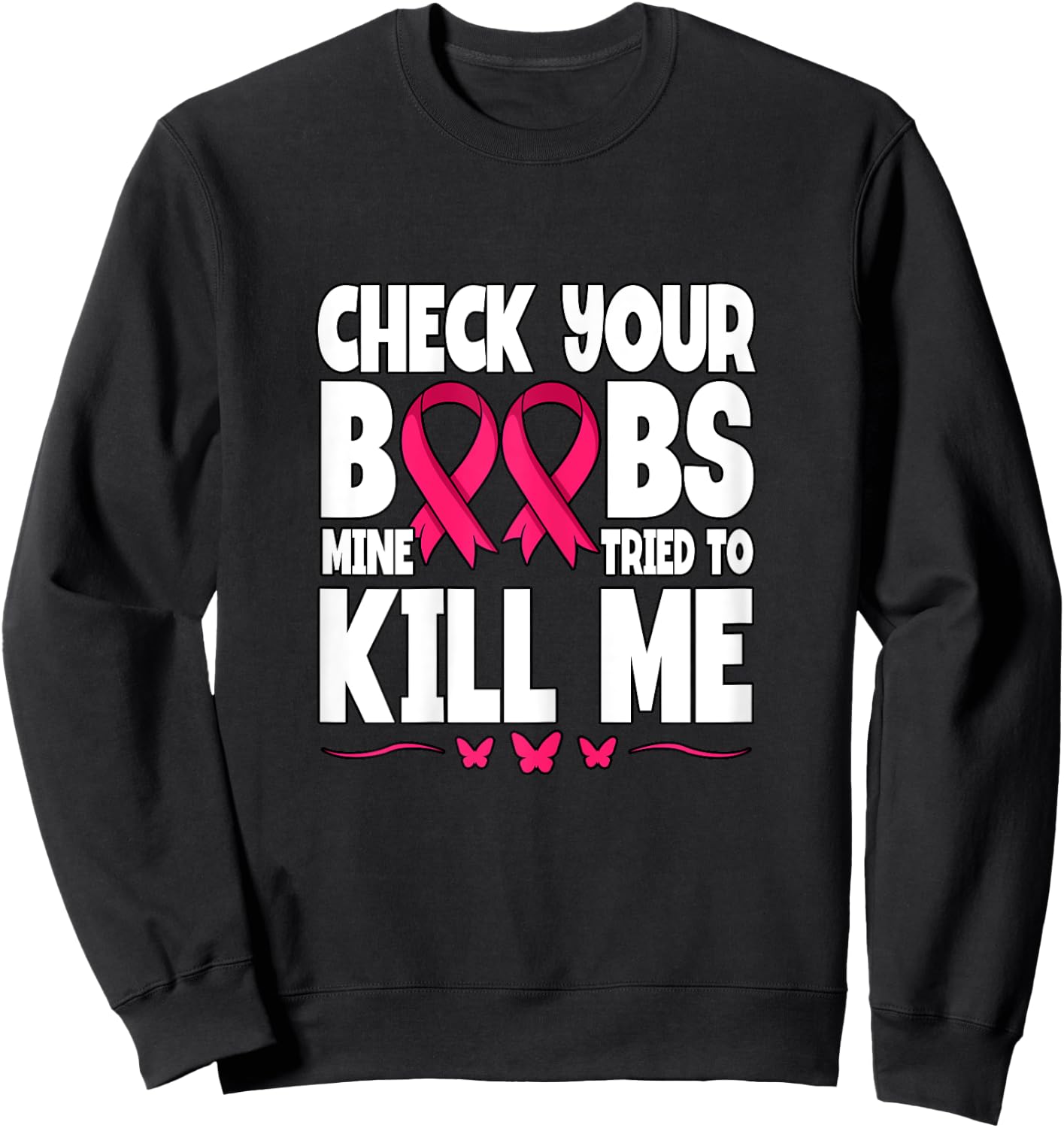 Check Your Boobs Breast Cancer Awareness Sweatshirt - Sweatshirt | Black