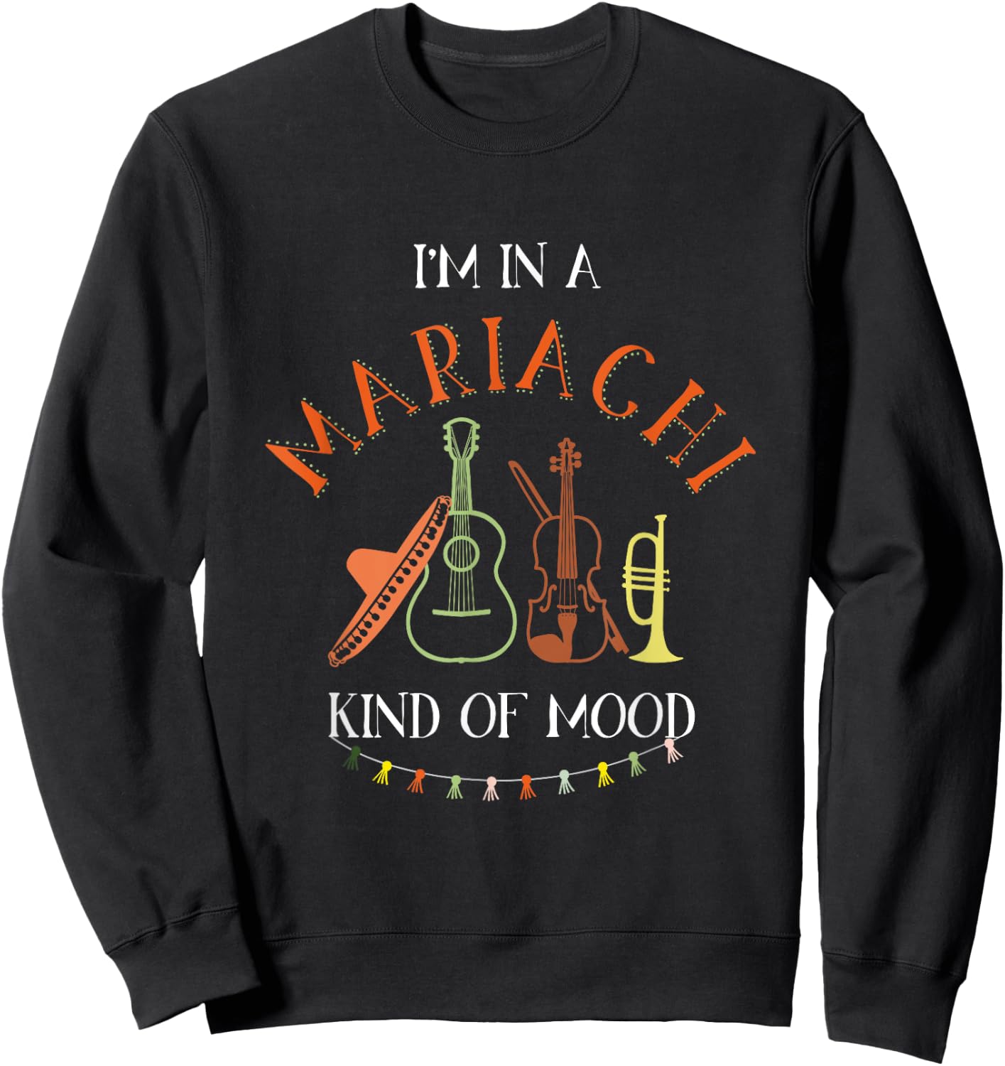 Mariachi Kind of Mood Color Mariachi Music Band Sweatshirt - Sweatshirt | Black