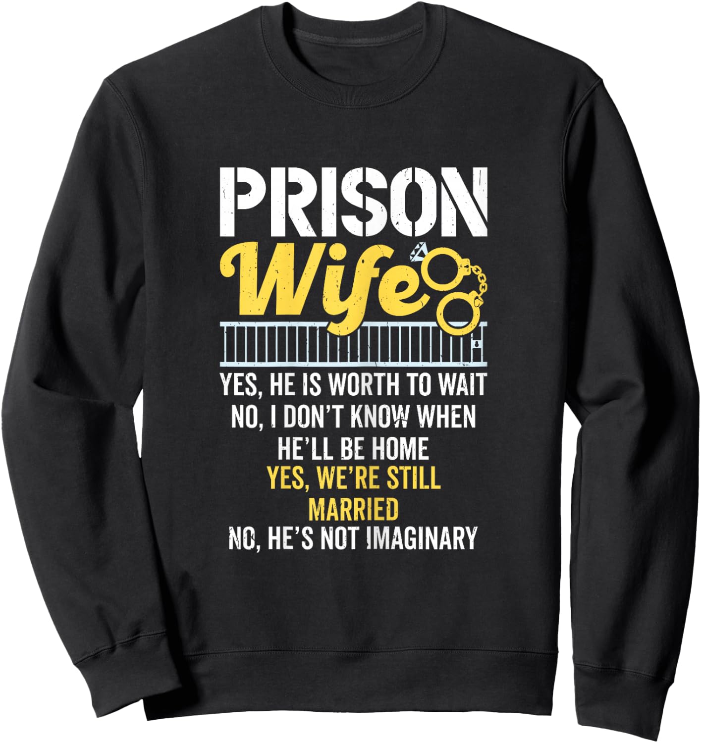 Prison wife boyfriend in jail Sweatshirt - Sweatshirt | Black