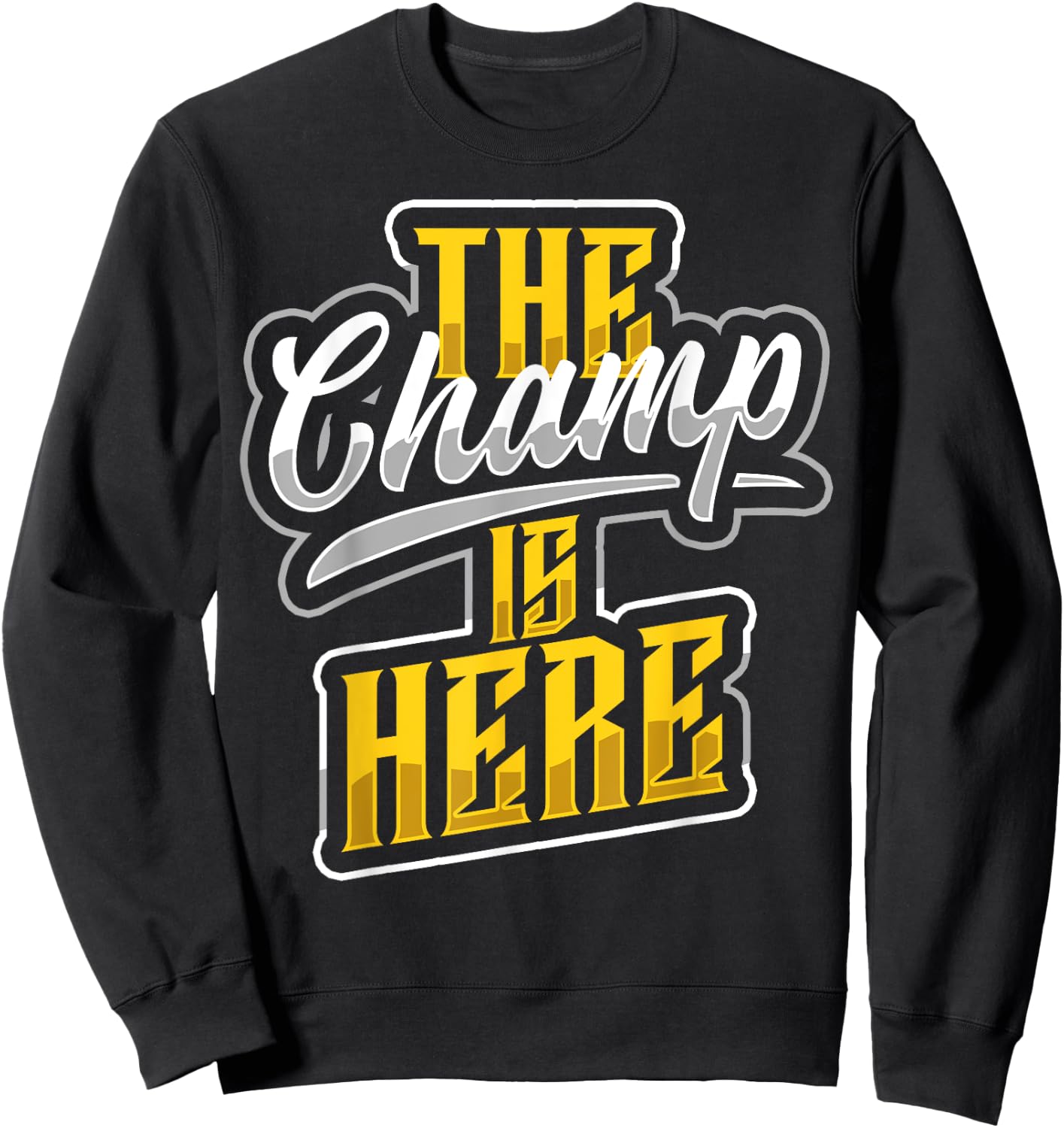 The Champ is Here American Football Sports Player Champion Sweatshirt - Sweatshirt | Black