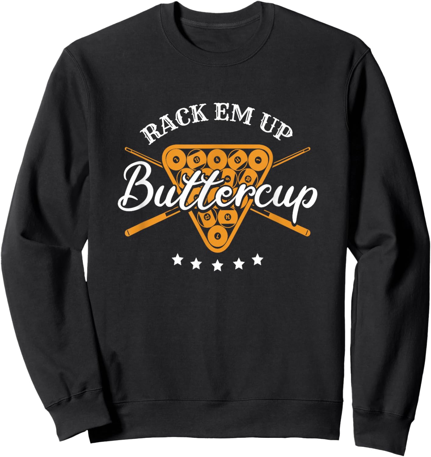 Rack Em Up Buttercup - Pool Billiard Team Sweatshirt - Sweatshirt | Black