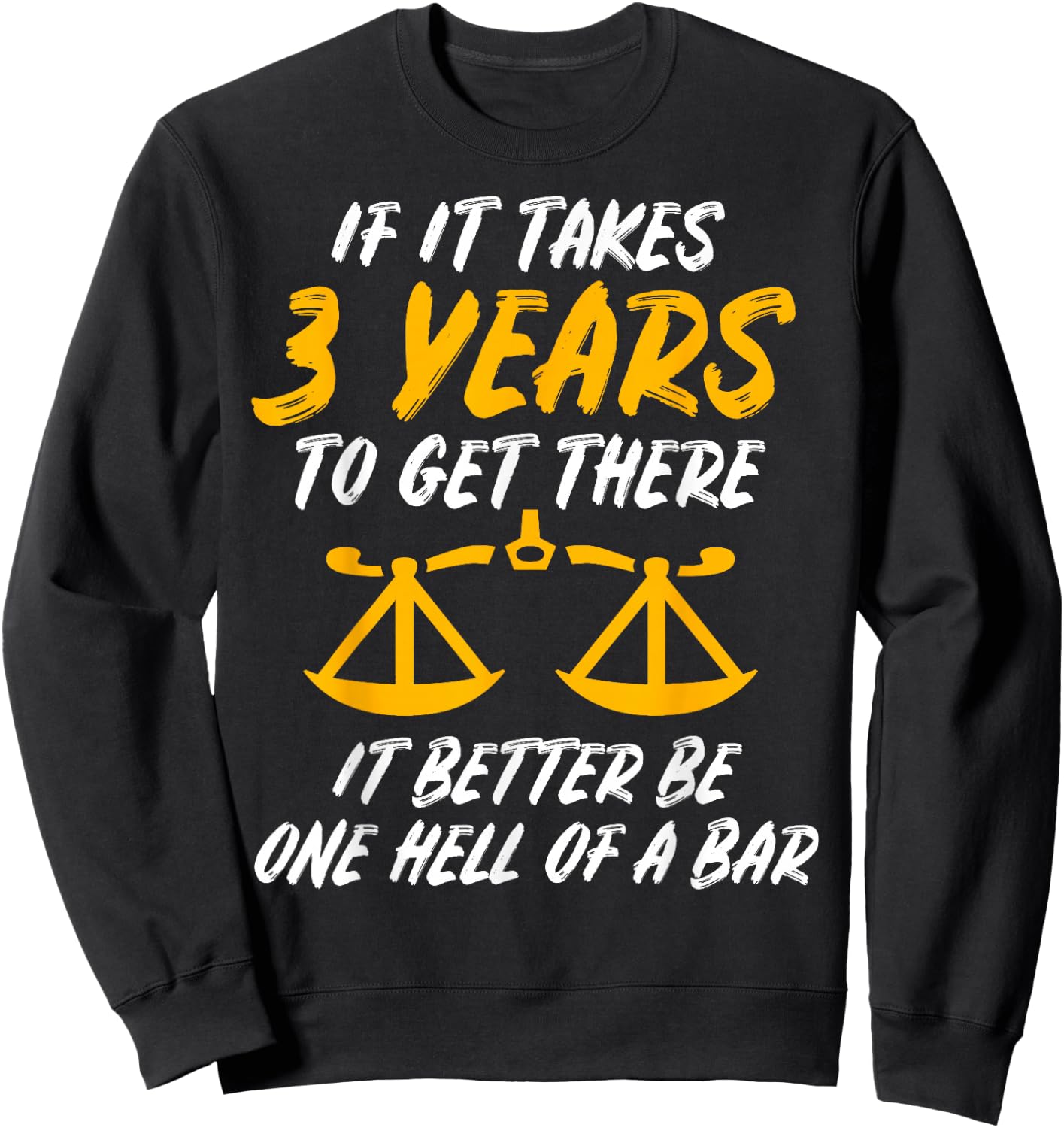 Law Student Lawyer Attorney Gift: & Graphic Sweatshirt - Sweatshirt | Black